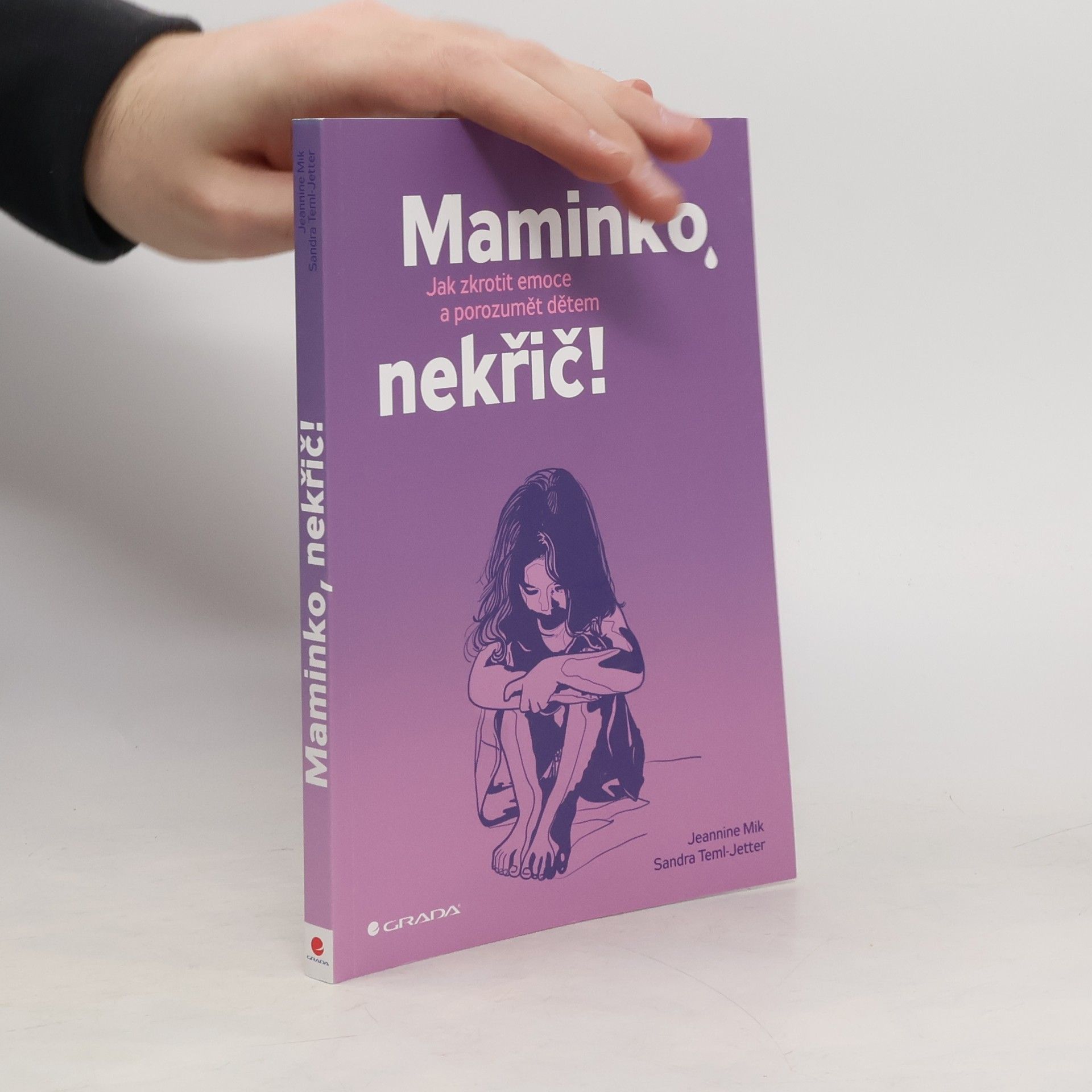 Jeannine Mik Maminko, nekřič! : jak zkrotit emoce a porozumět dětem