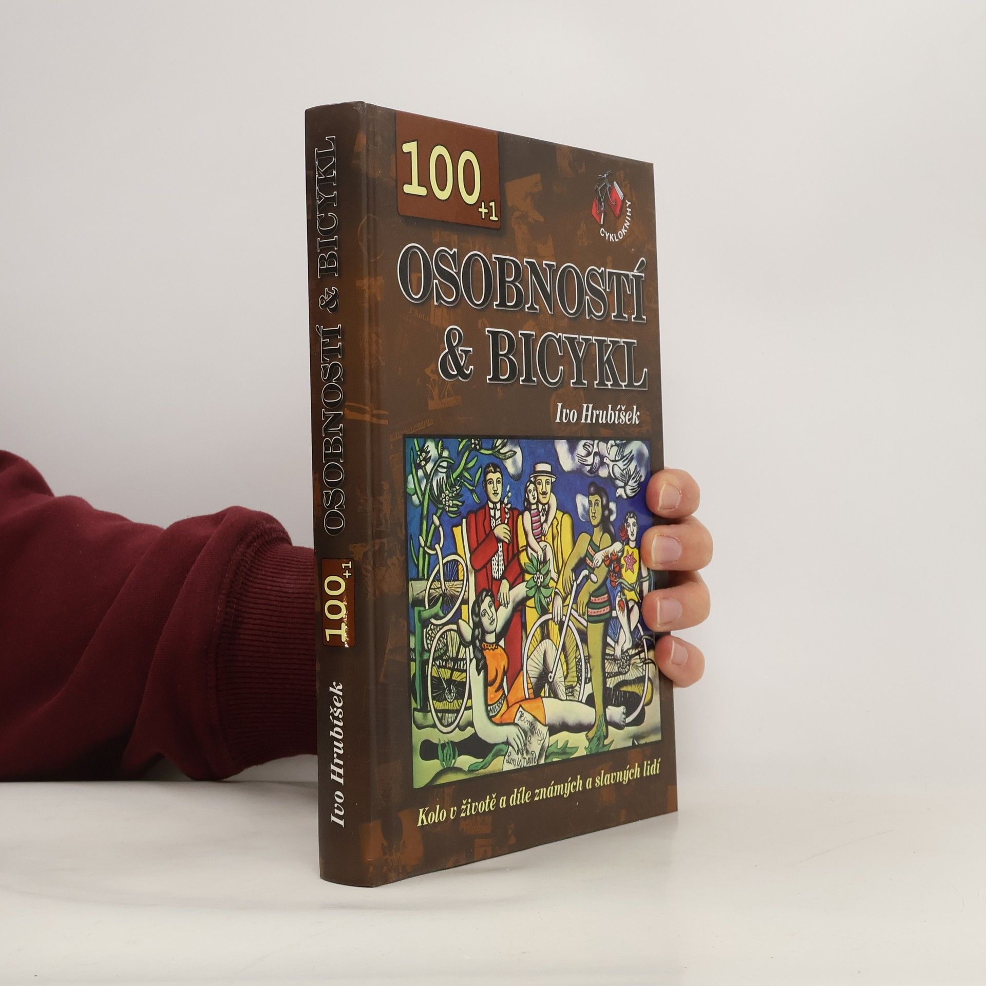 100 + 1 osobností & bicykl. Kolo v životě a díle známých a slavných lidí