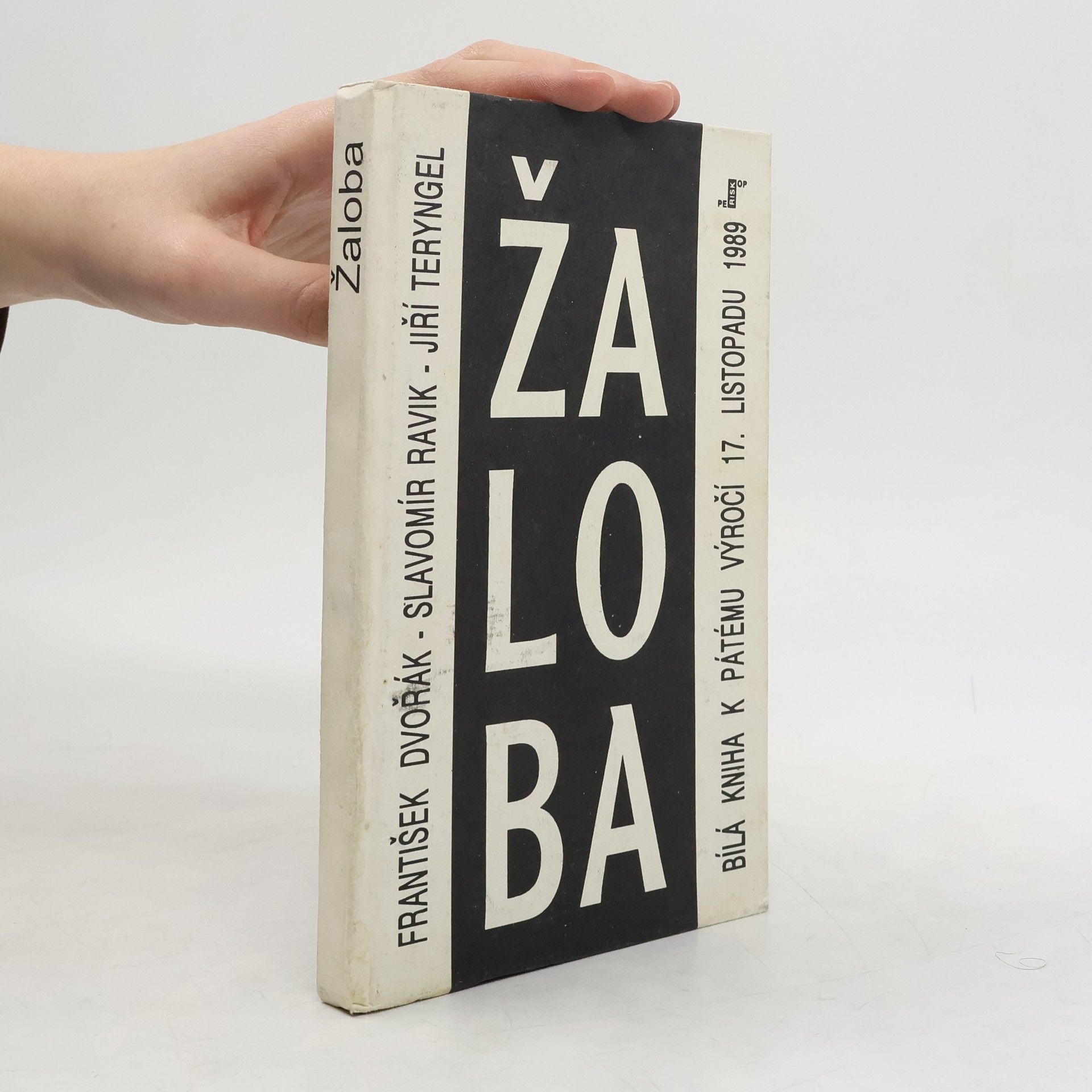 František Dvořák Žaloba aneb Bílá kniha k pátému výročí 17. listopadu 1989