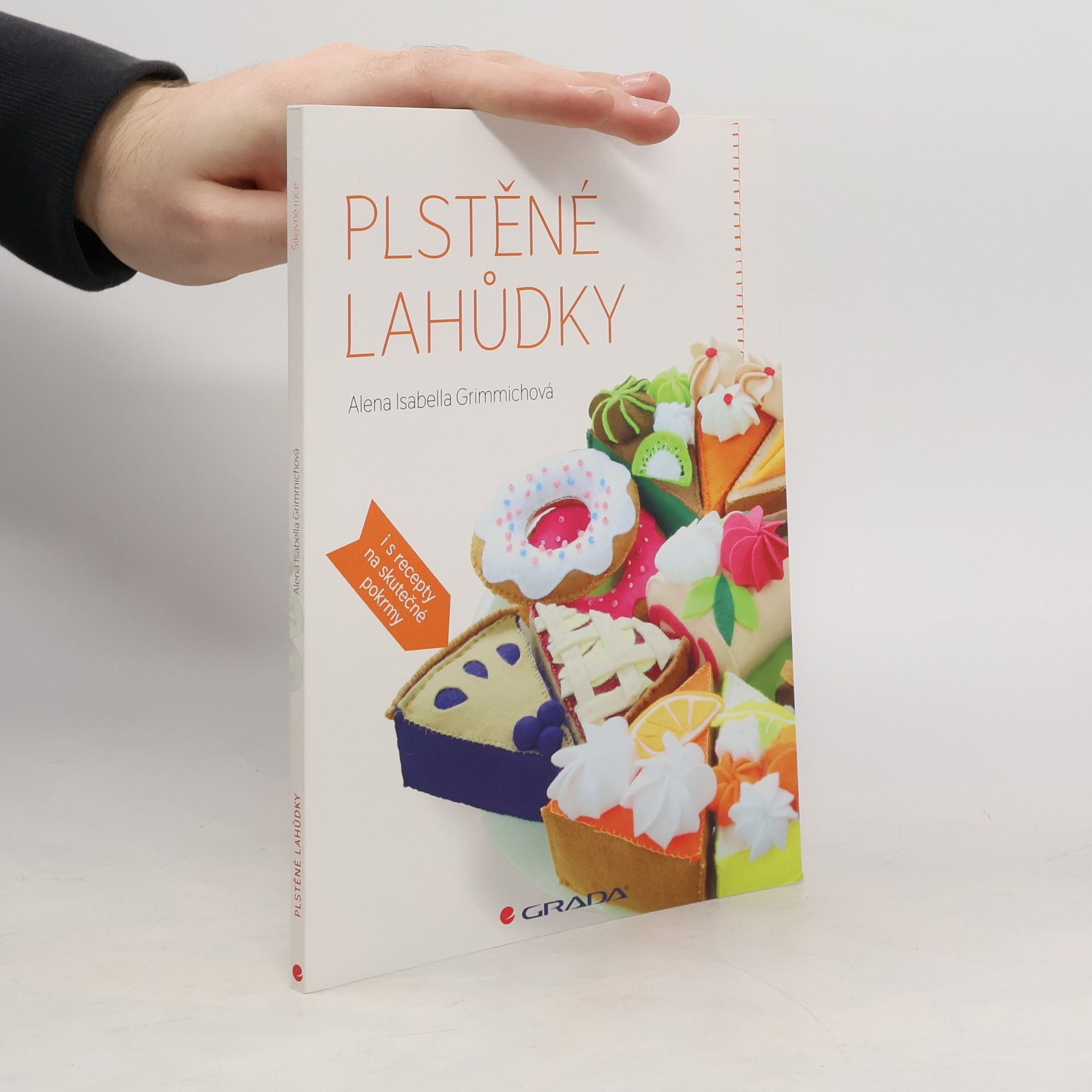 Alena Isabella Grimmichová Plstěné lahůdky