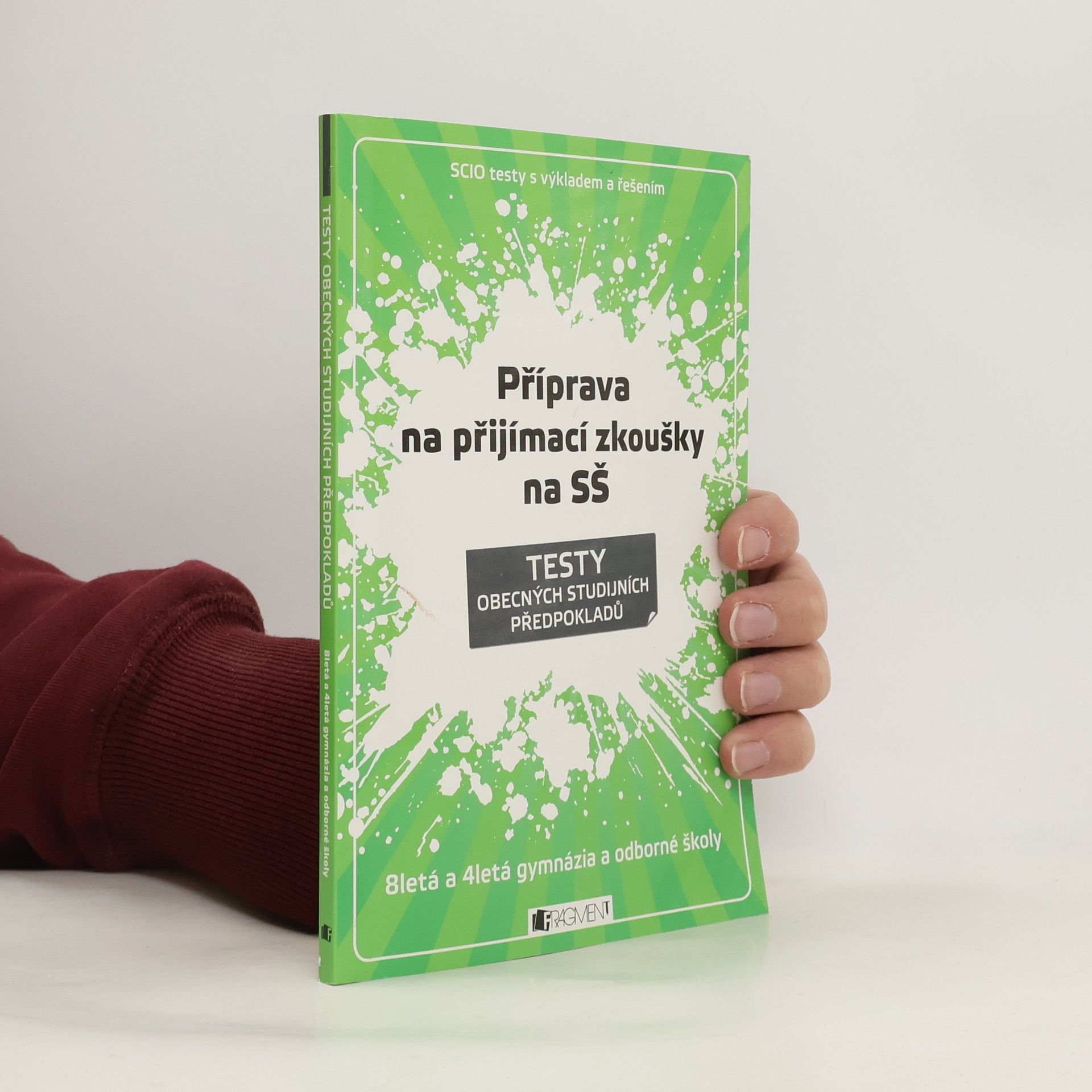 Testy obecných studijních předpokladů : SCIO testy s výkladem a řešením : 8letá a 4letá gymnázia a odborné školy