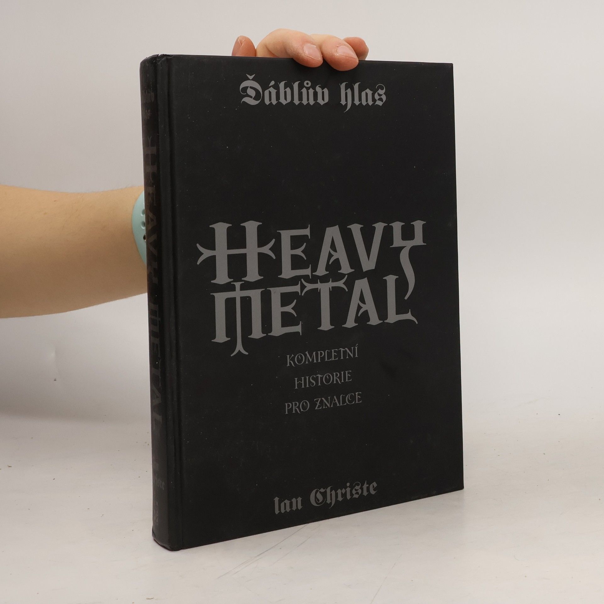 Heavy metal. Ďáblův hlas. Kompletní historie pro znalce