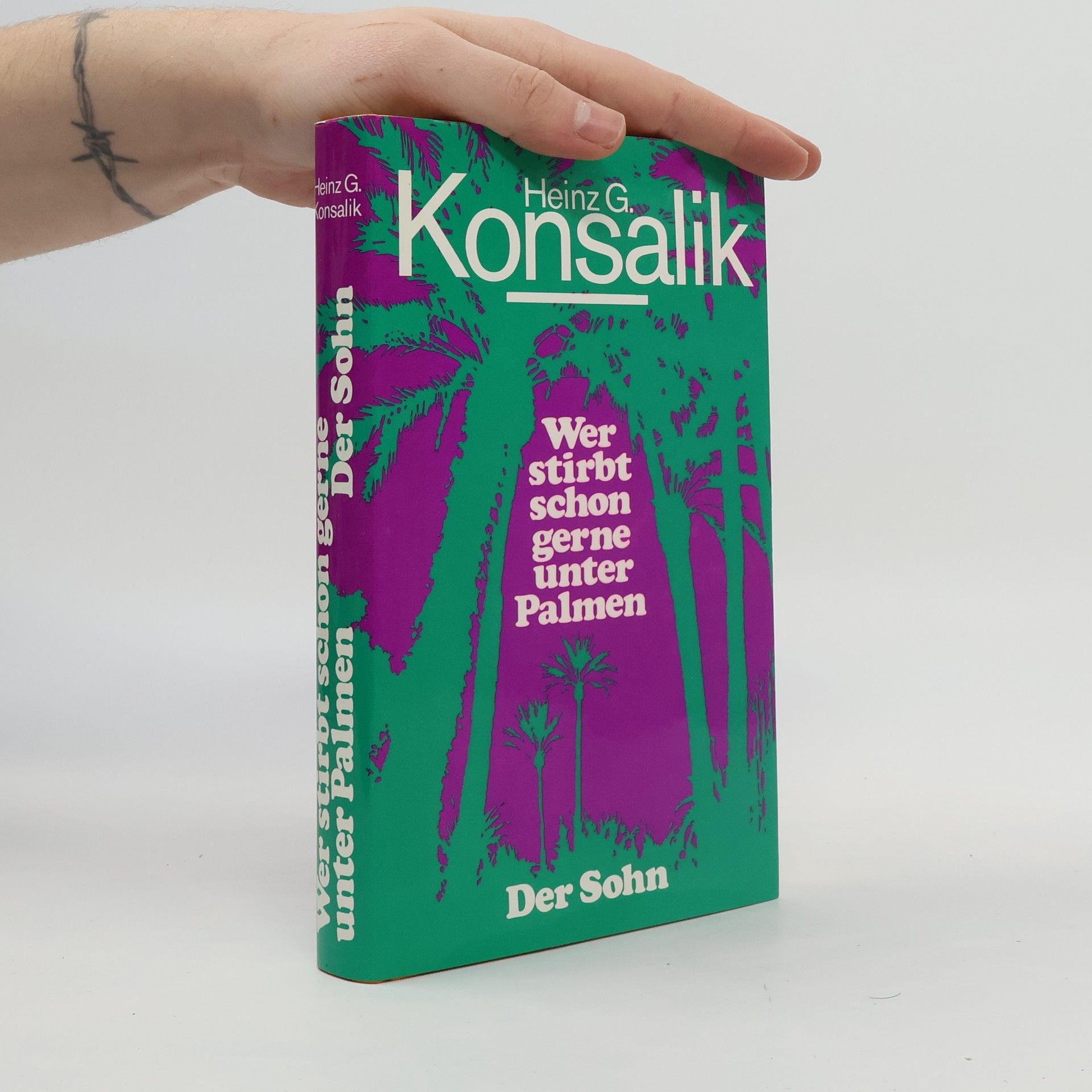 Heinz G. Konsalik Wer stirbt schon gerne unter Palmen