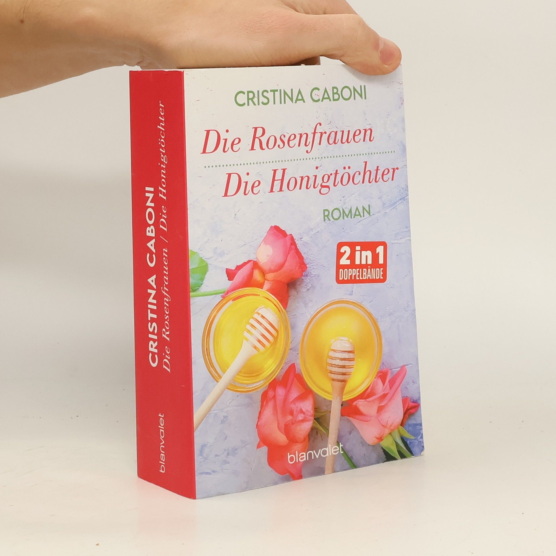 Cristina Caboni Die Rosenfrauen. Die Honigtöchter