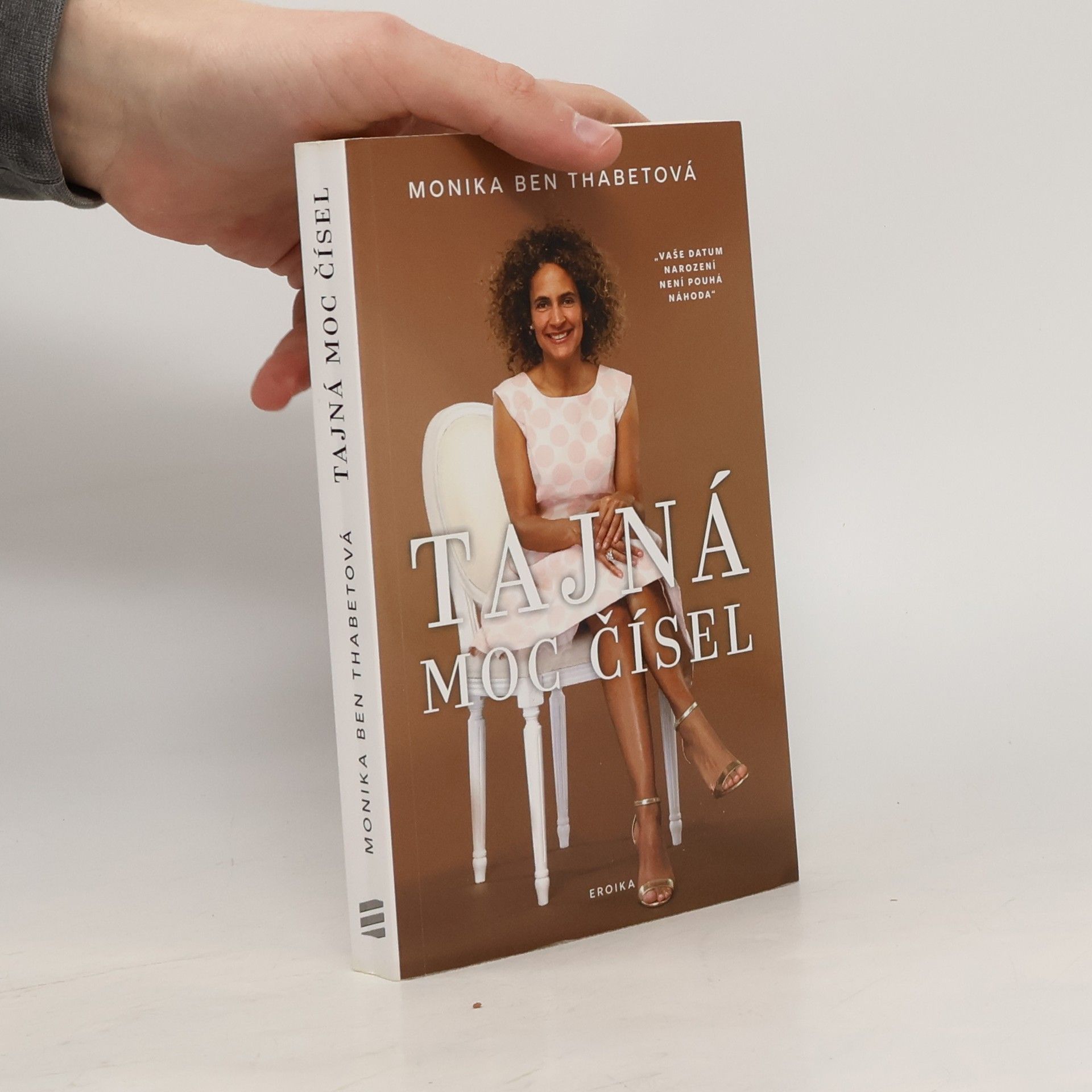 Tajná moc čísel : "vaše datum narození není pouhá náhoda"