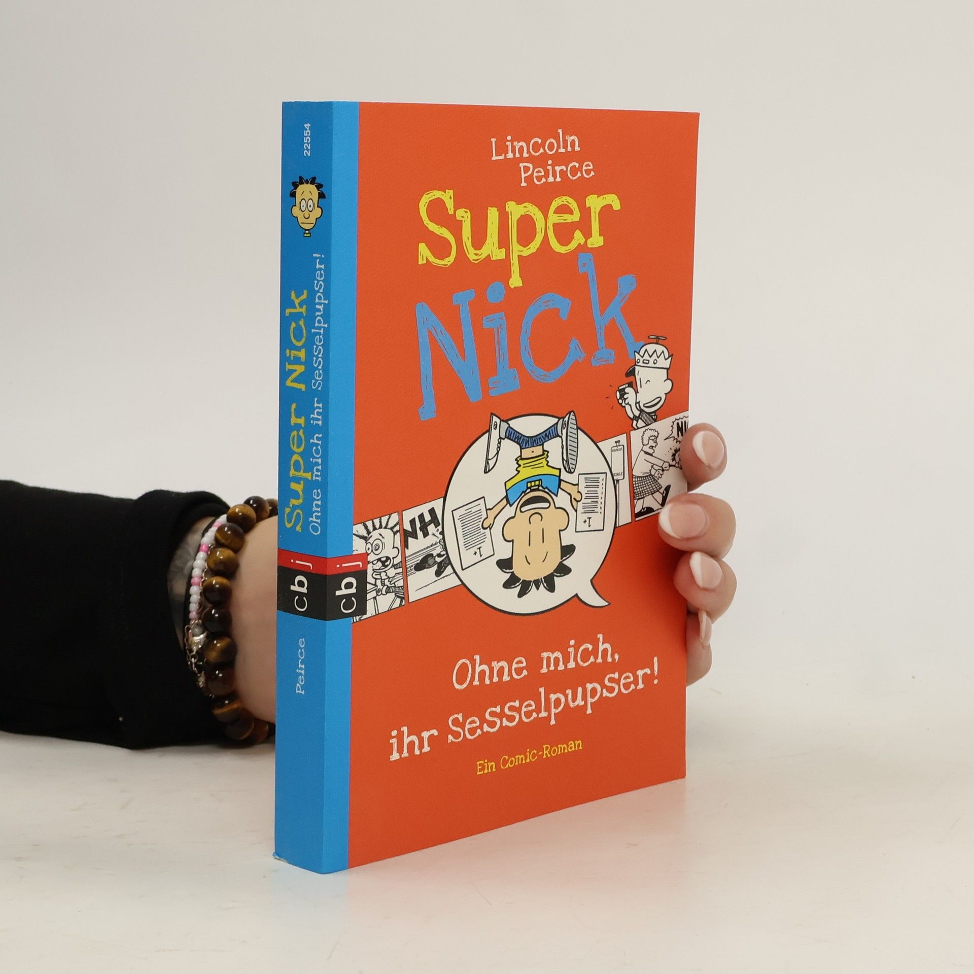 Lincoln Peirce Super Nick - Ohne mich, ihr Sesselpupser!