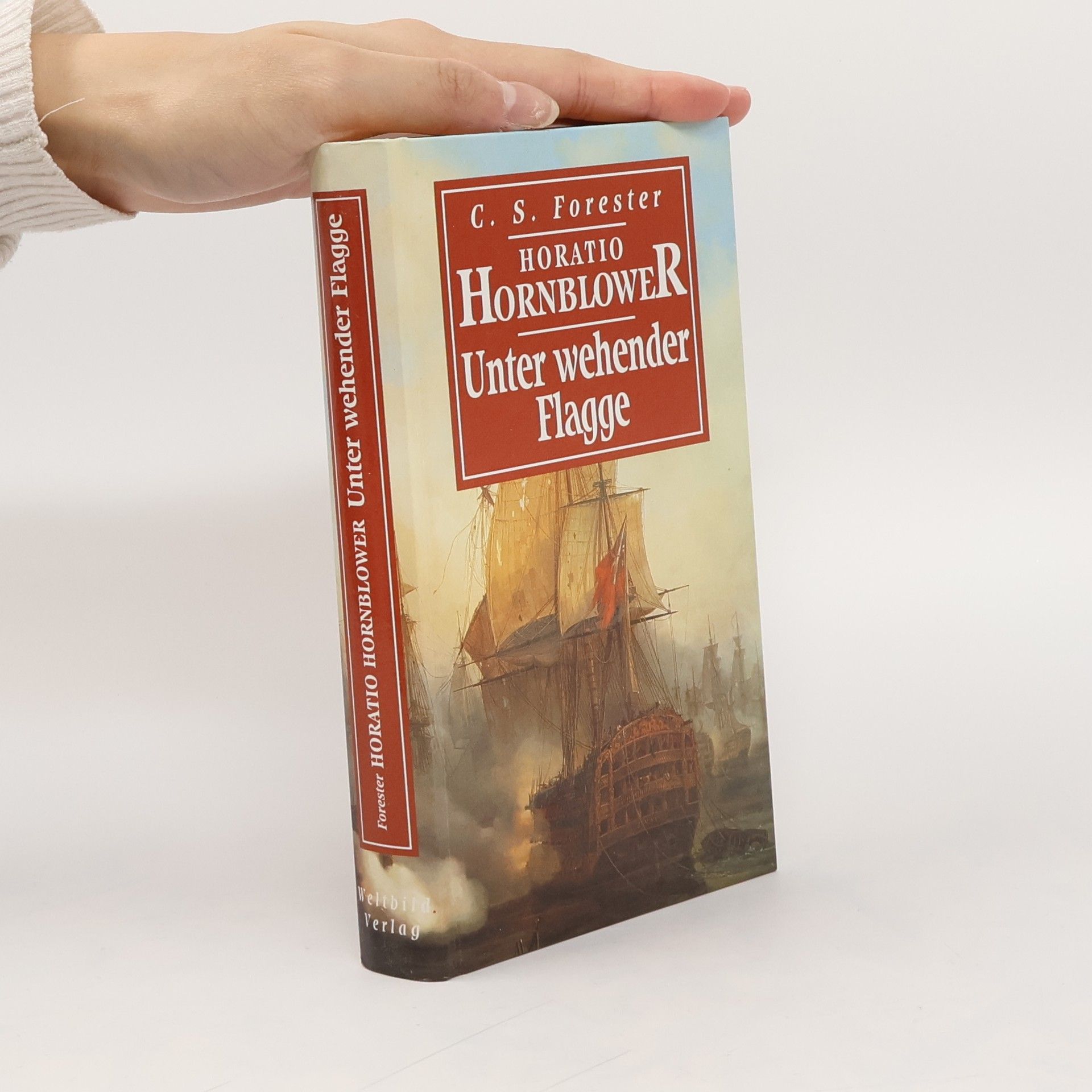 C. S. Forester Horatio Hornblower: Unter wehender Flagge