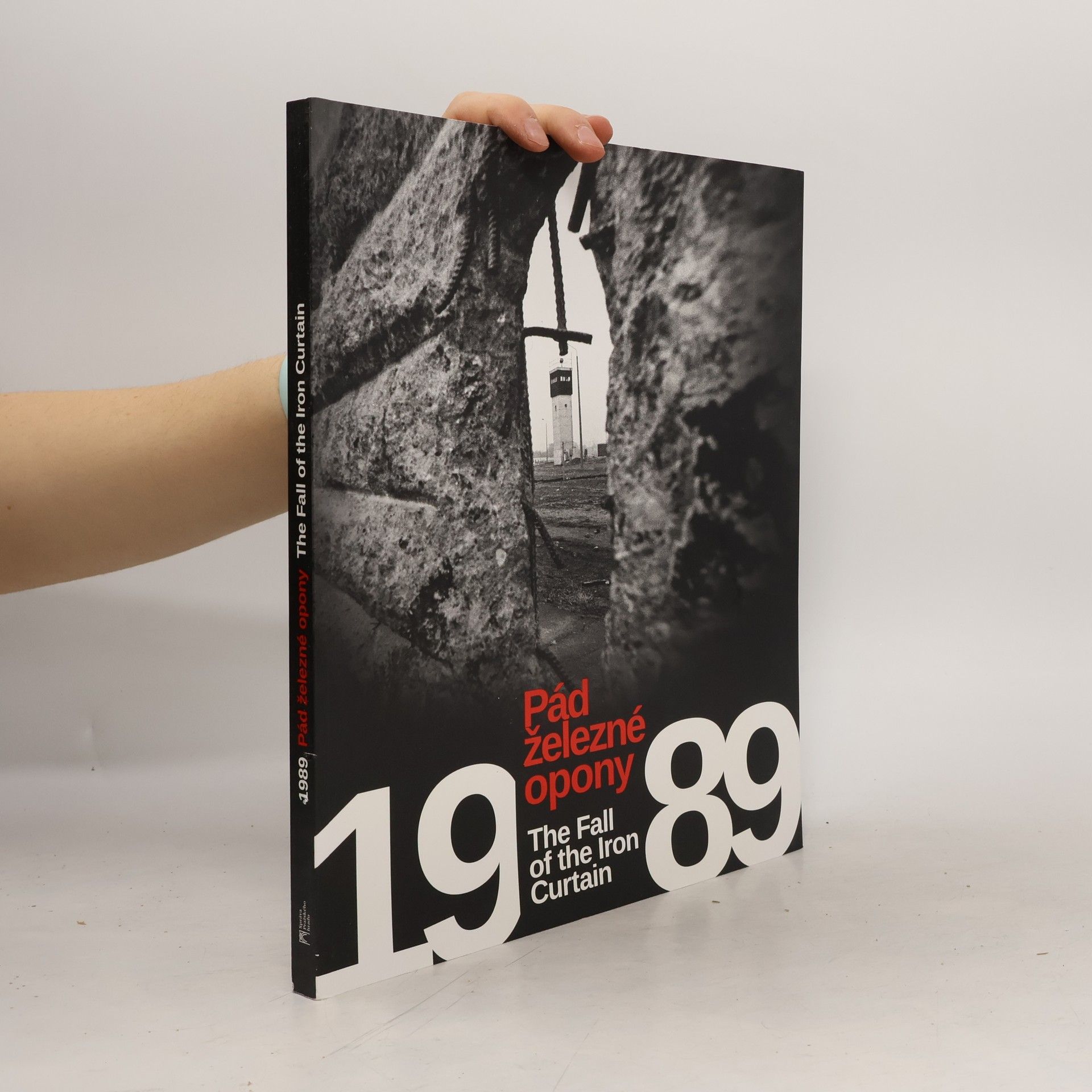 Pád železné opony 1989. The Fall Of The Iron Curtain 1989