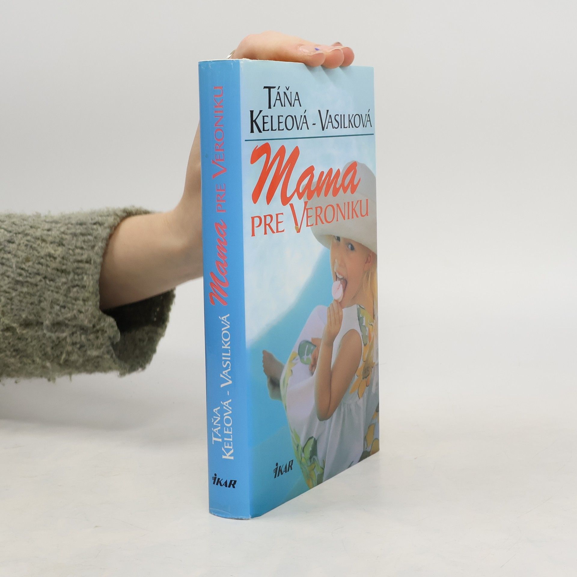 Táňa Keleová-Vasilková Mama pre Veroniku