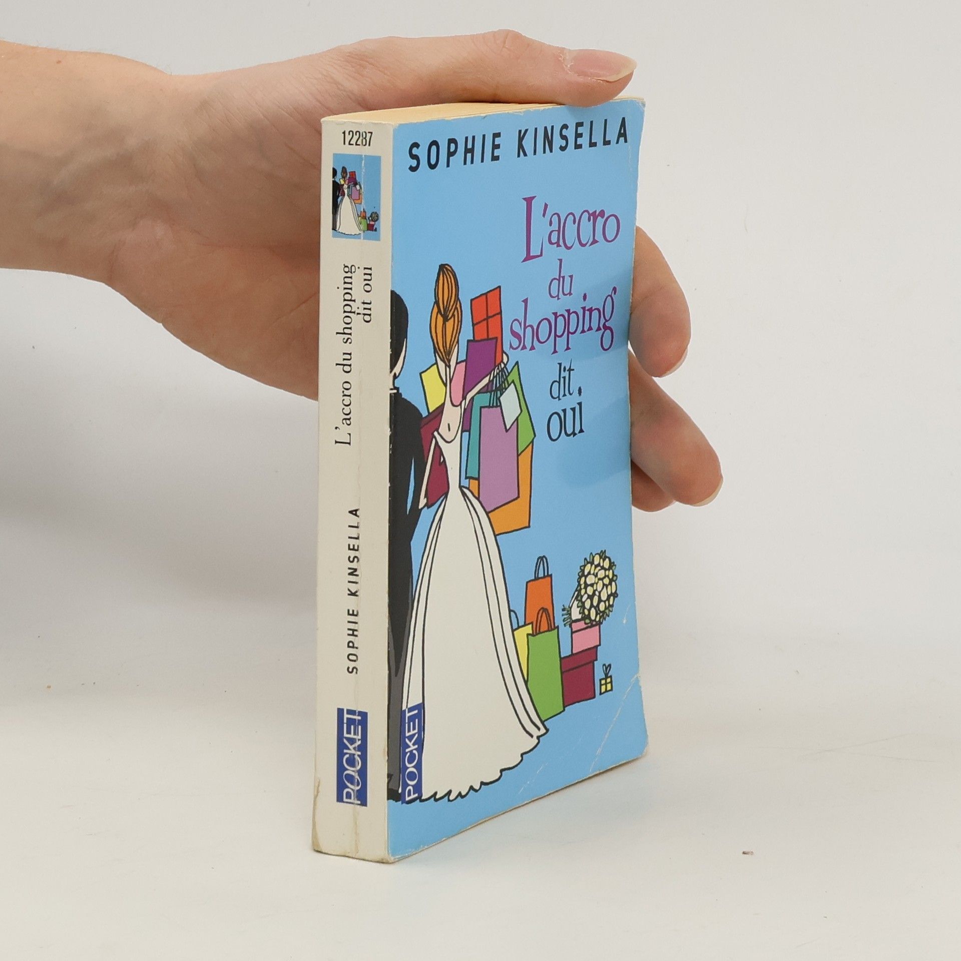 Sophie Kinsella L'accro du shopping dit oui