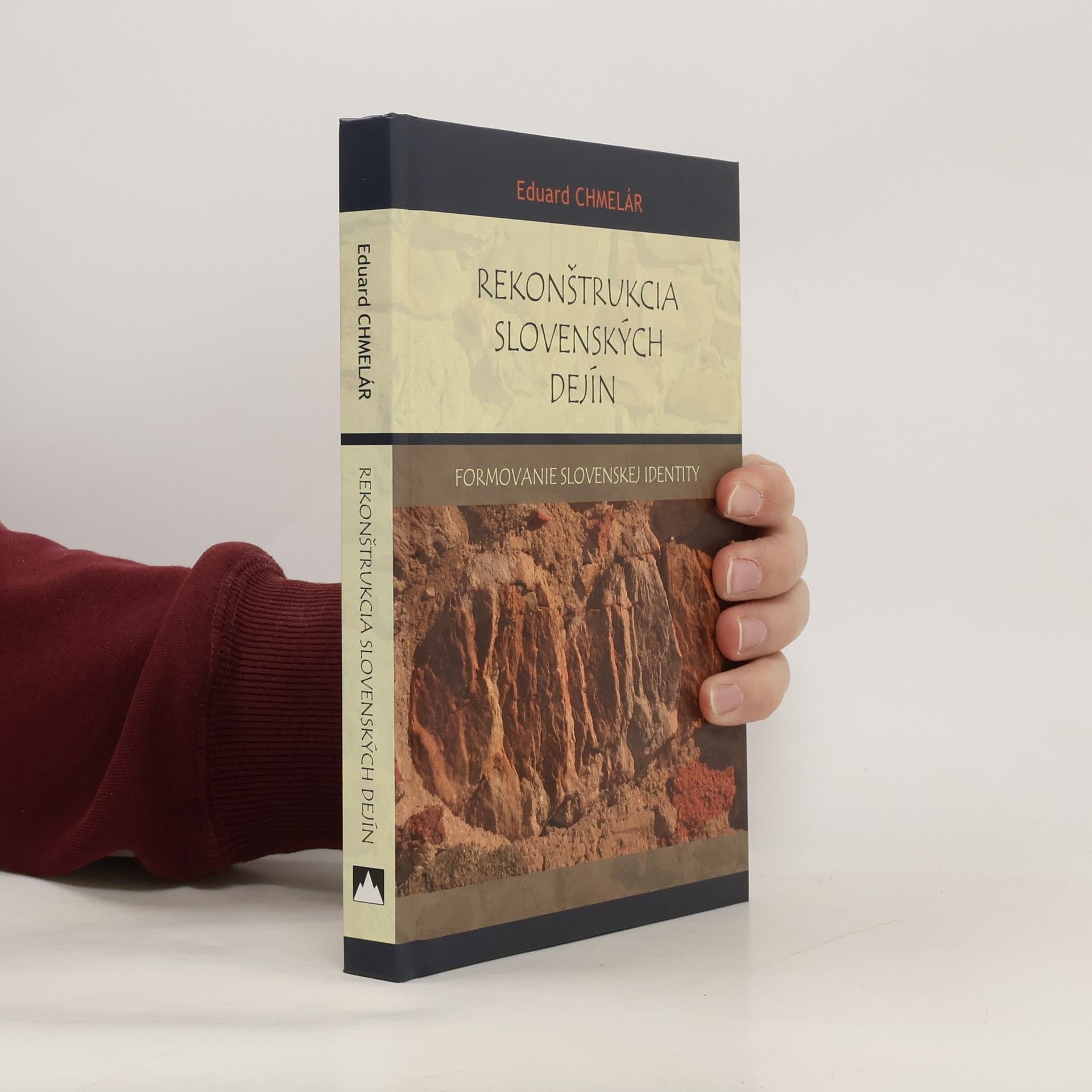 Eduard Chmelár Rekonštrukcia slovenských dejín : formovanie slovenskej identity