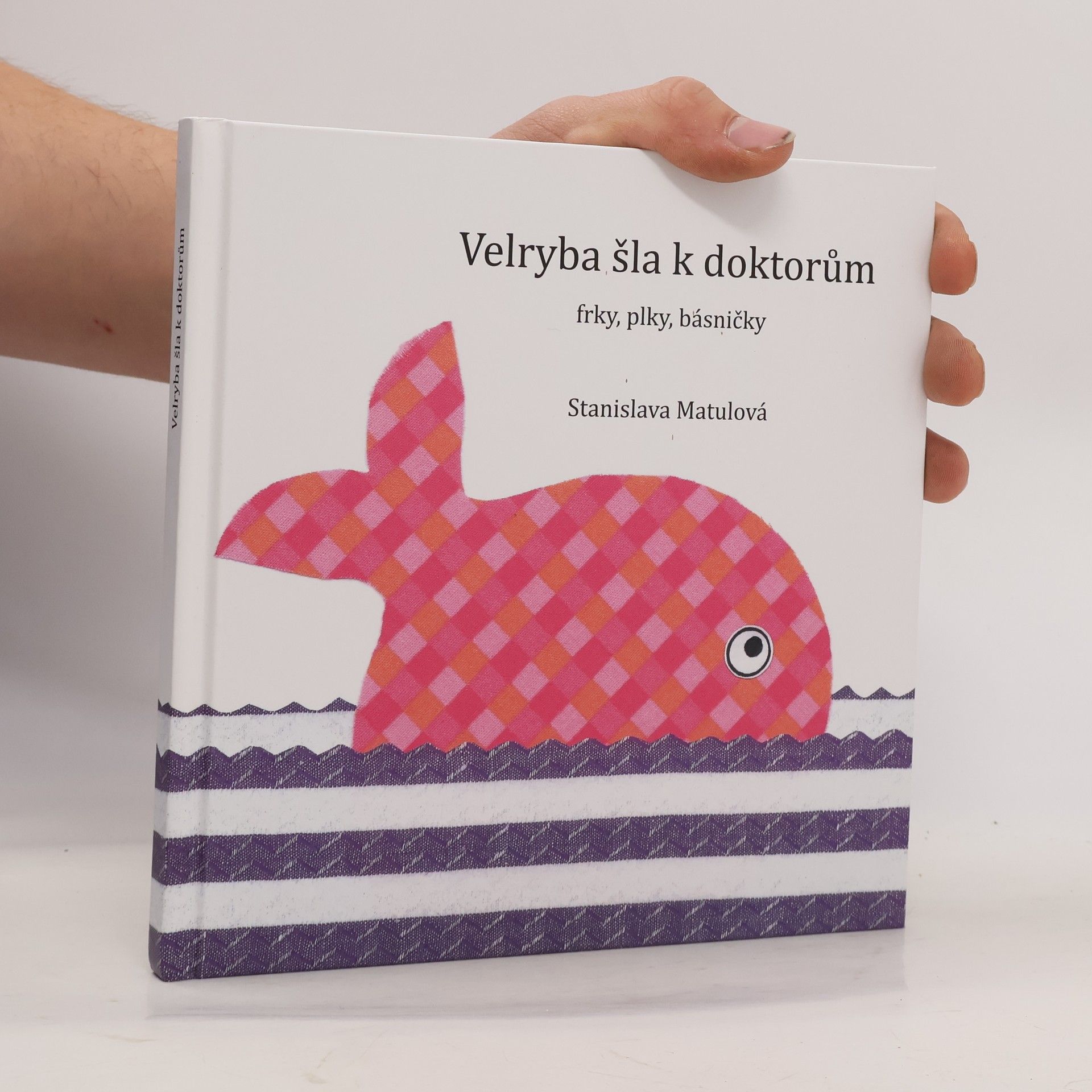 Stanislava Matulová Velryba šla k doktorům