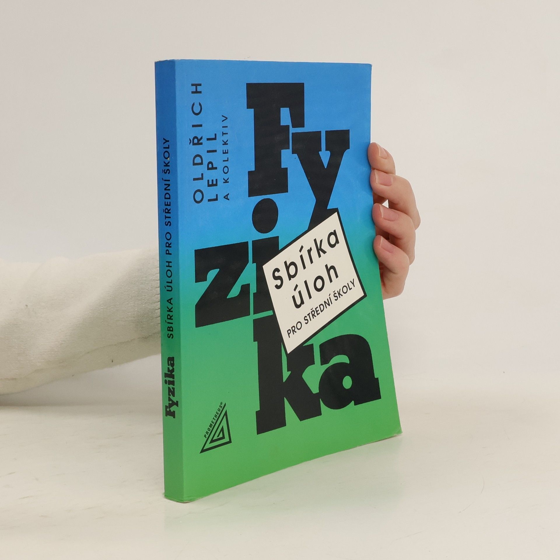 Oldřich Lepil Fyzika. Sbírka úloh pro střední školy