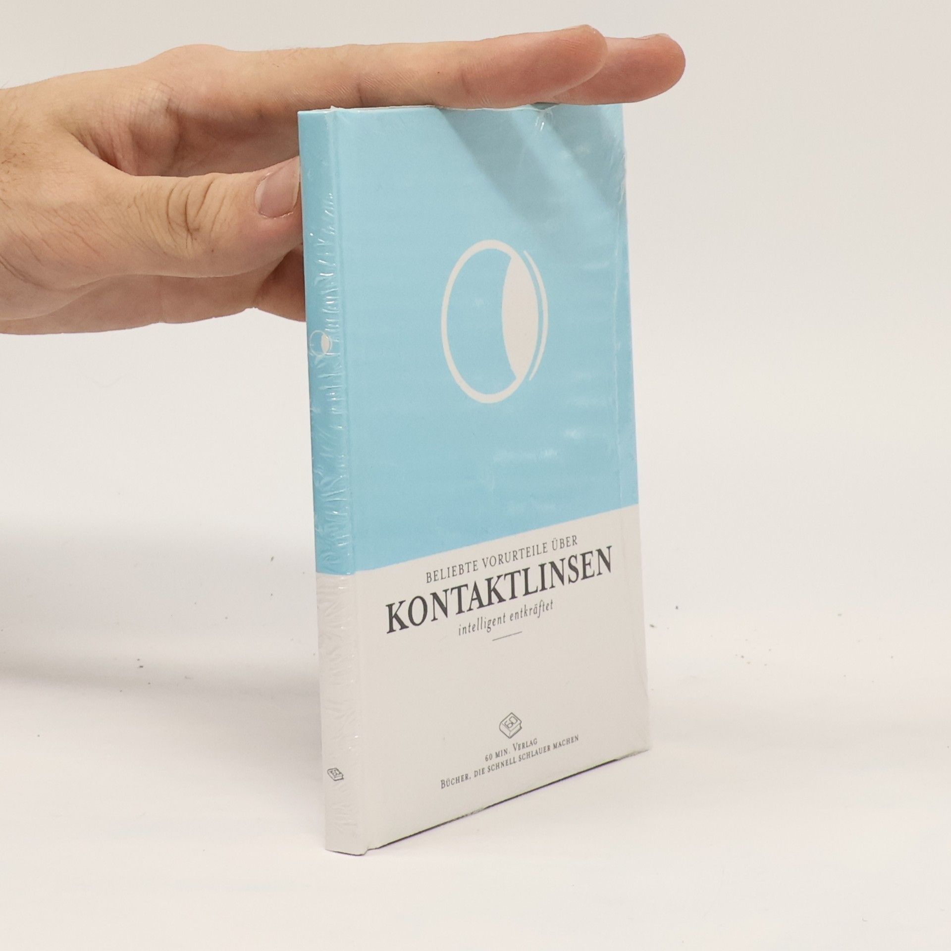 Autorenkollektiv Beliebte Vorurteile über Kontaktlinsen