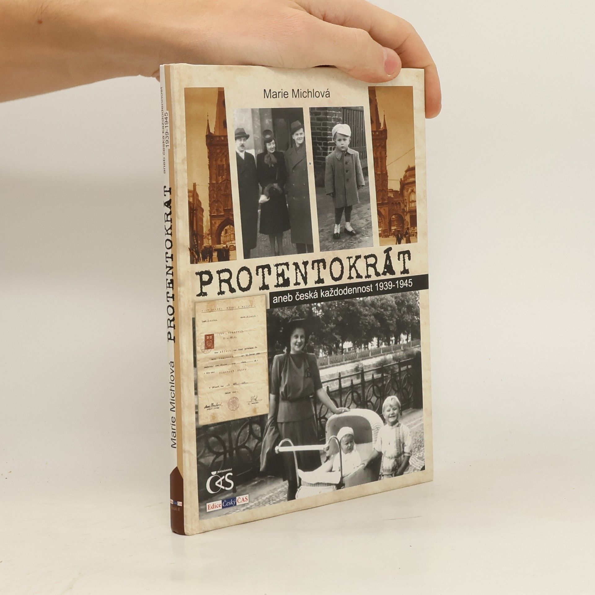 Marie Michlová Protentokrát, aneb, Česká každodennost 1939-1945