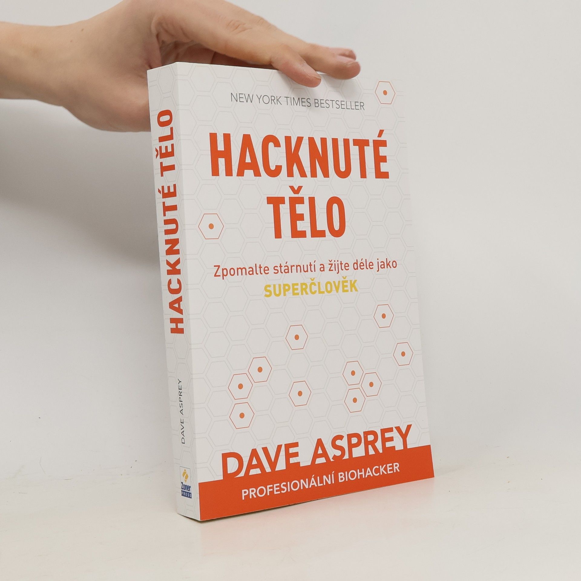 Hacknuté tělo: Zpomalte stárnutí a žijte déle jako superčlověk