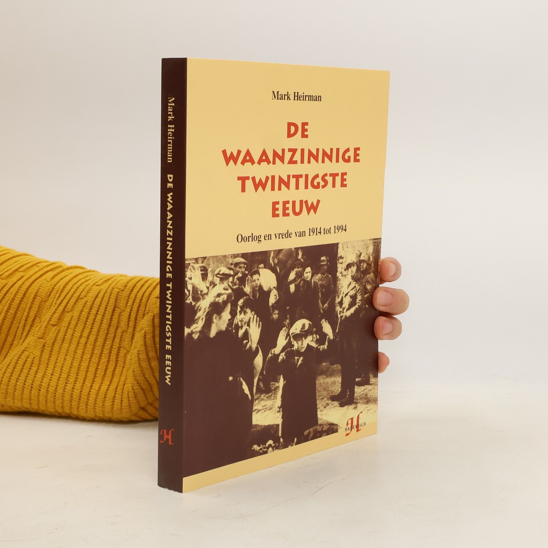 Mark Heirman De waanzinnige twintigste eeuw