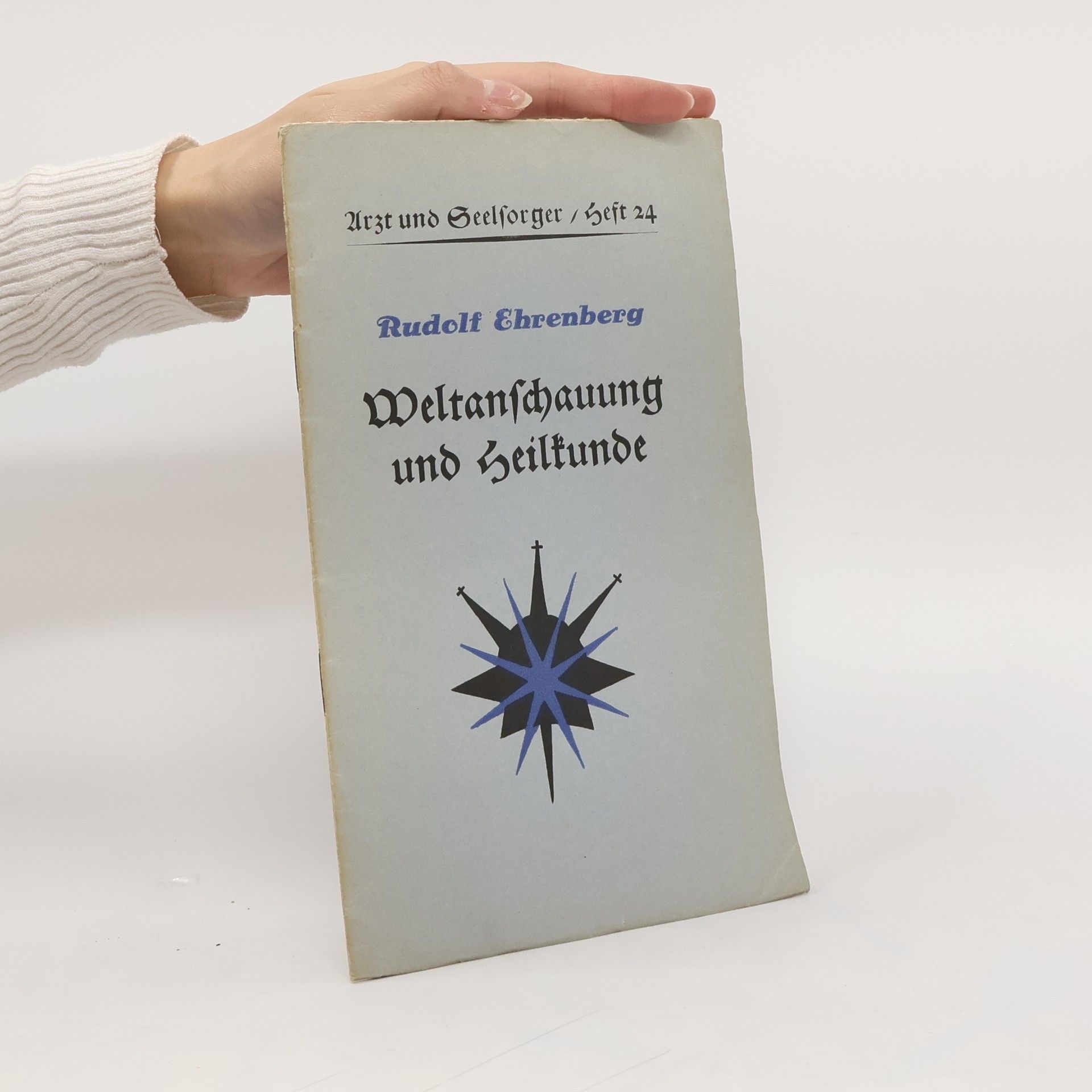 Rudolf Ehrenberg Weltanschauung und Heilkunde