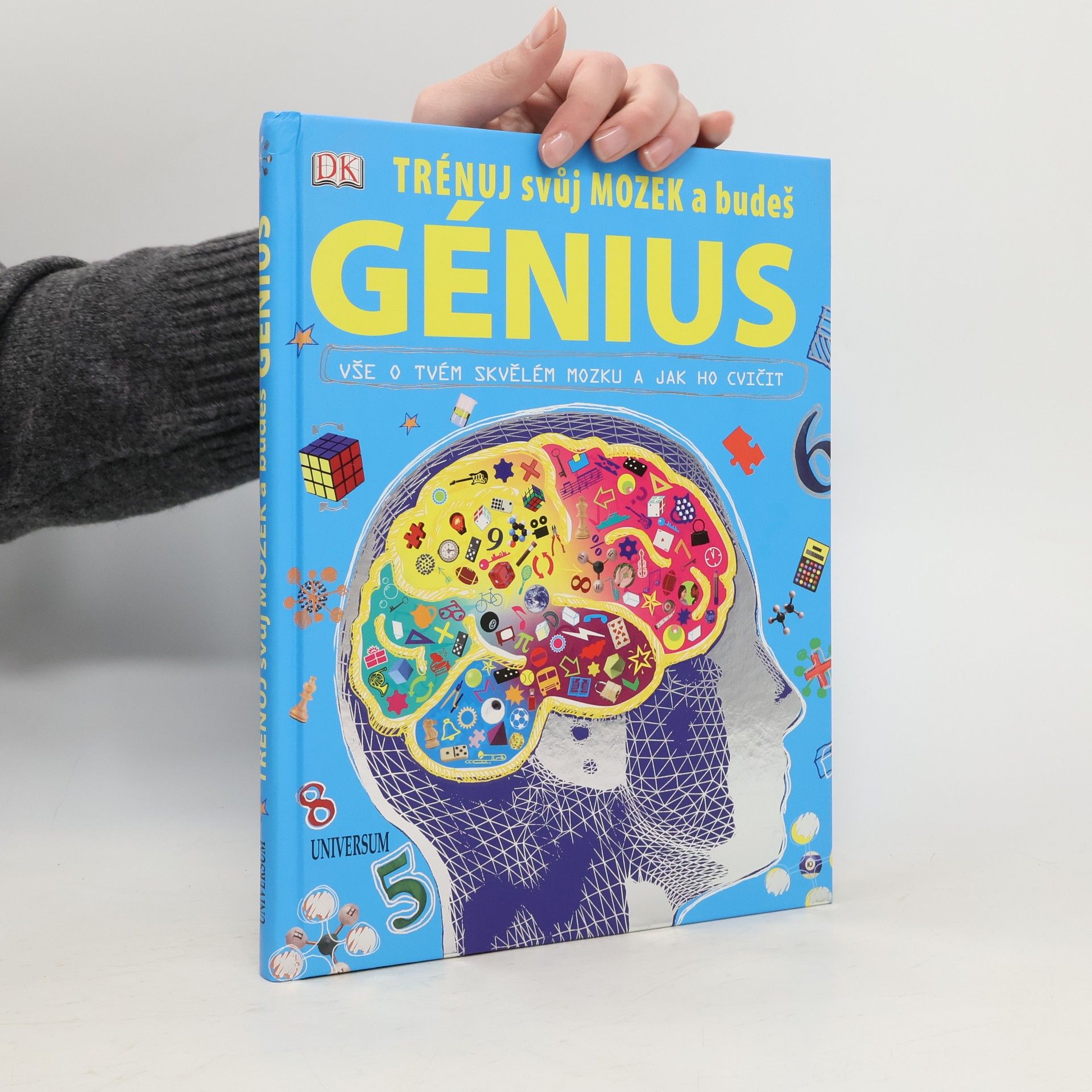 Trénuj svůj mozek a budeš génius: Vše o tvém skvělém mozku a jak ho cvičit