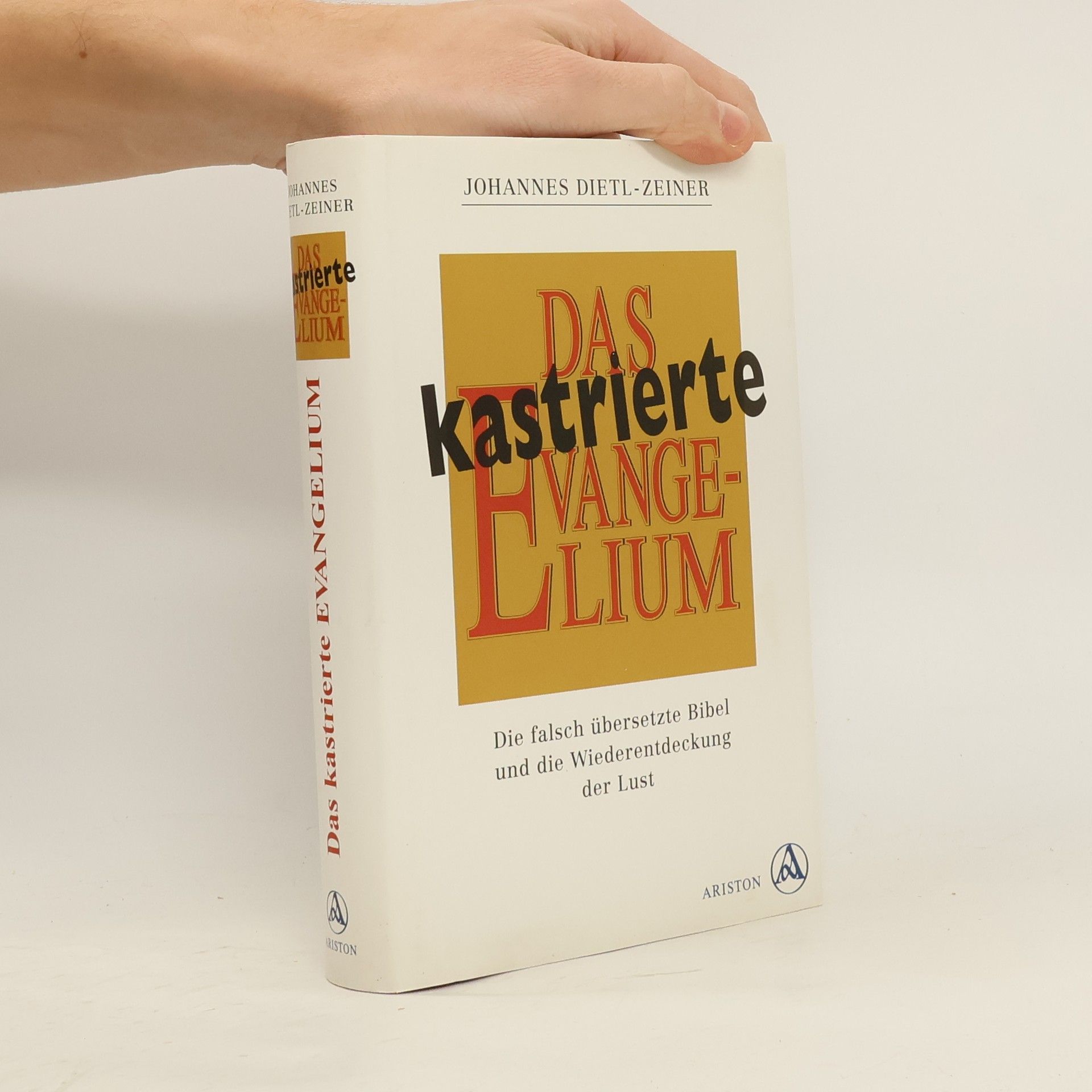 Johannes Dietl-Zeiner Das kastrierte Evangelium