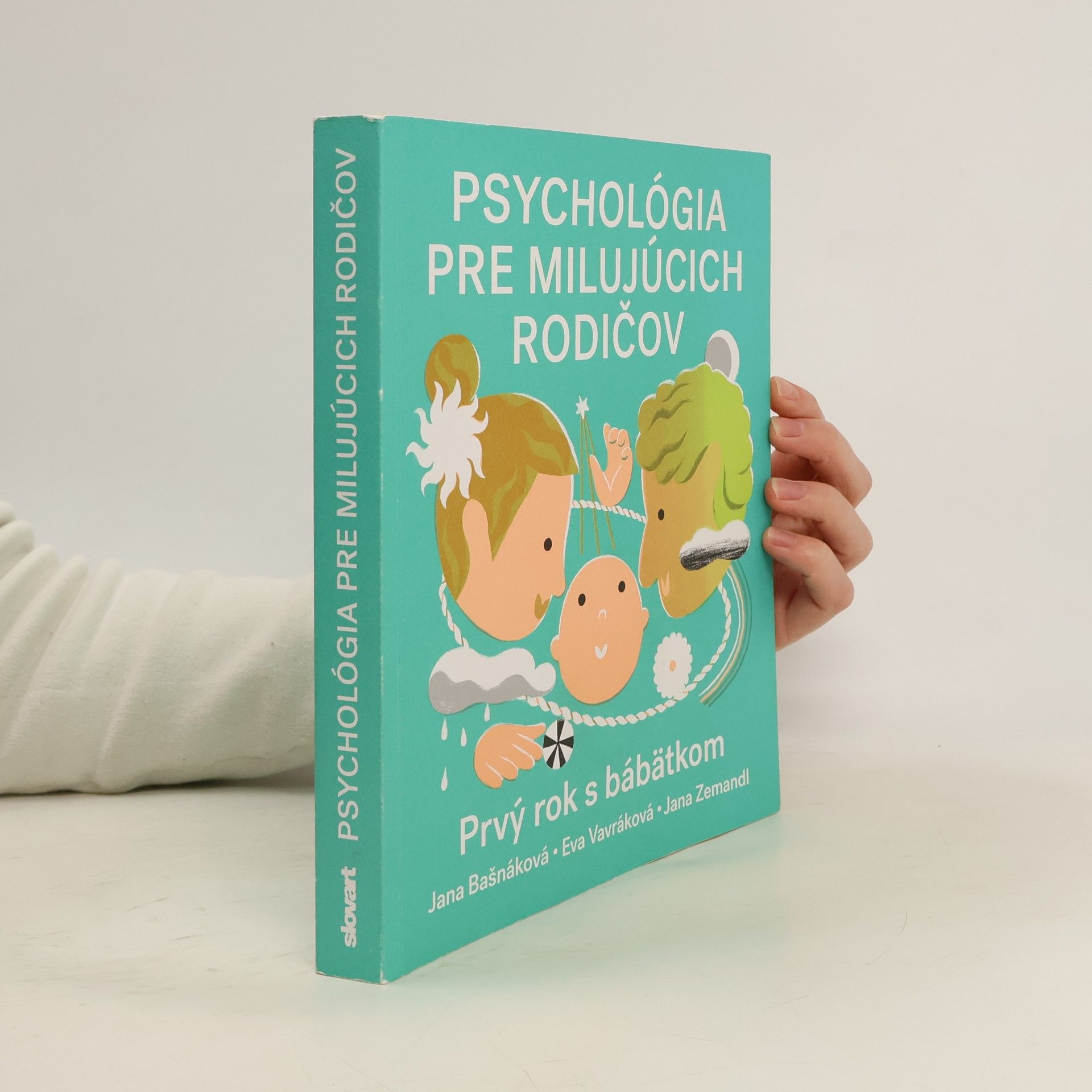 Jana Bašnáková Psychológia pre milijúcich rodičov