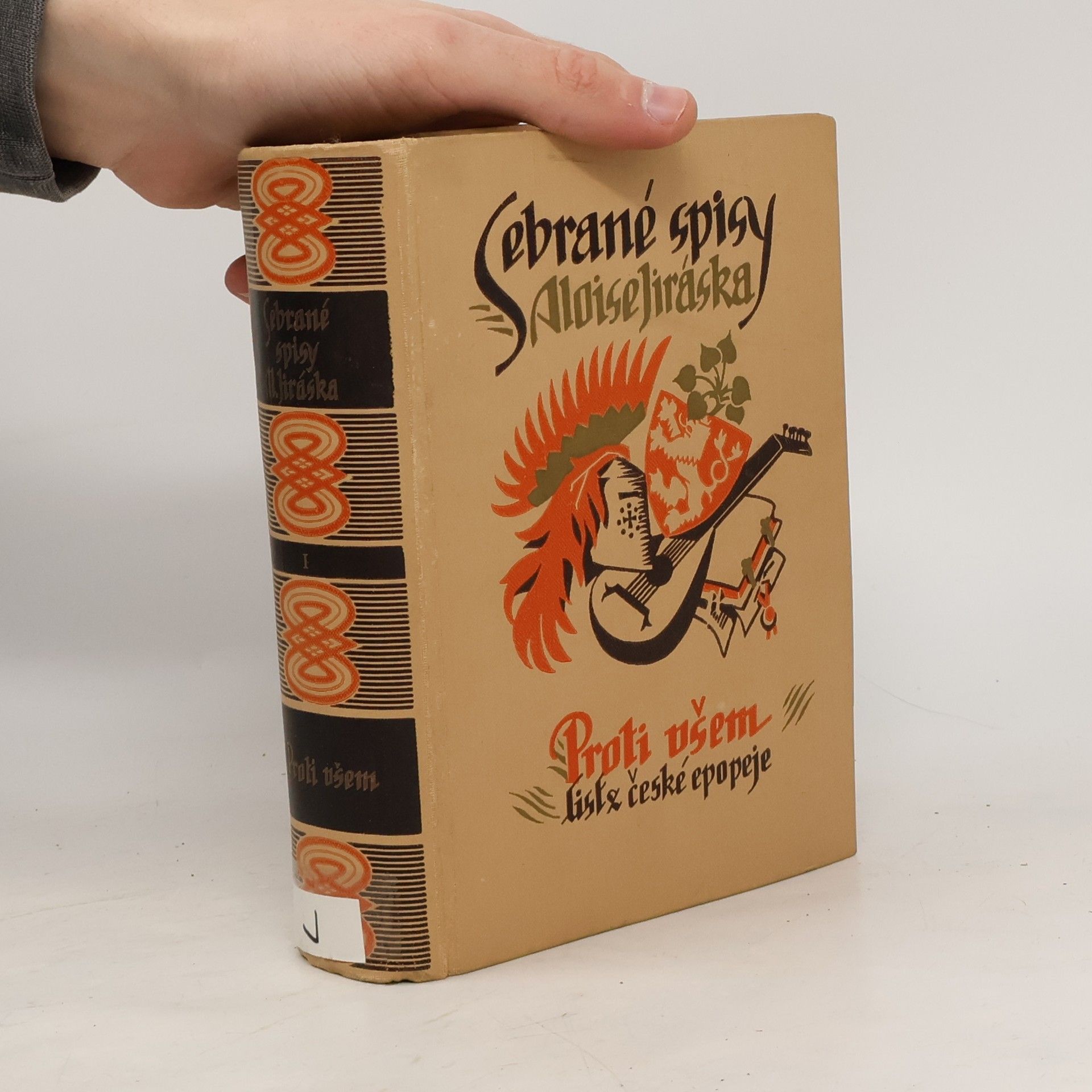 Alois Jirásek Sebrané spisy Aloise Jiráska I. Proti všem
