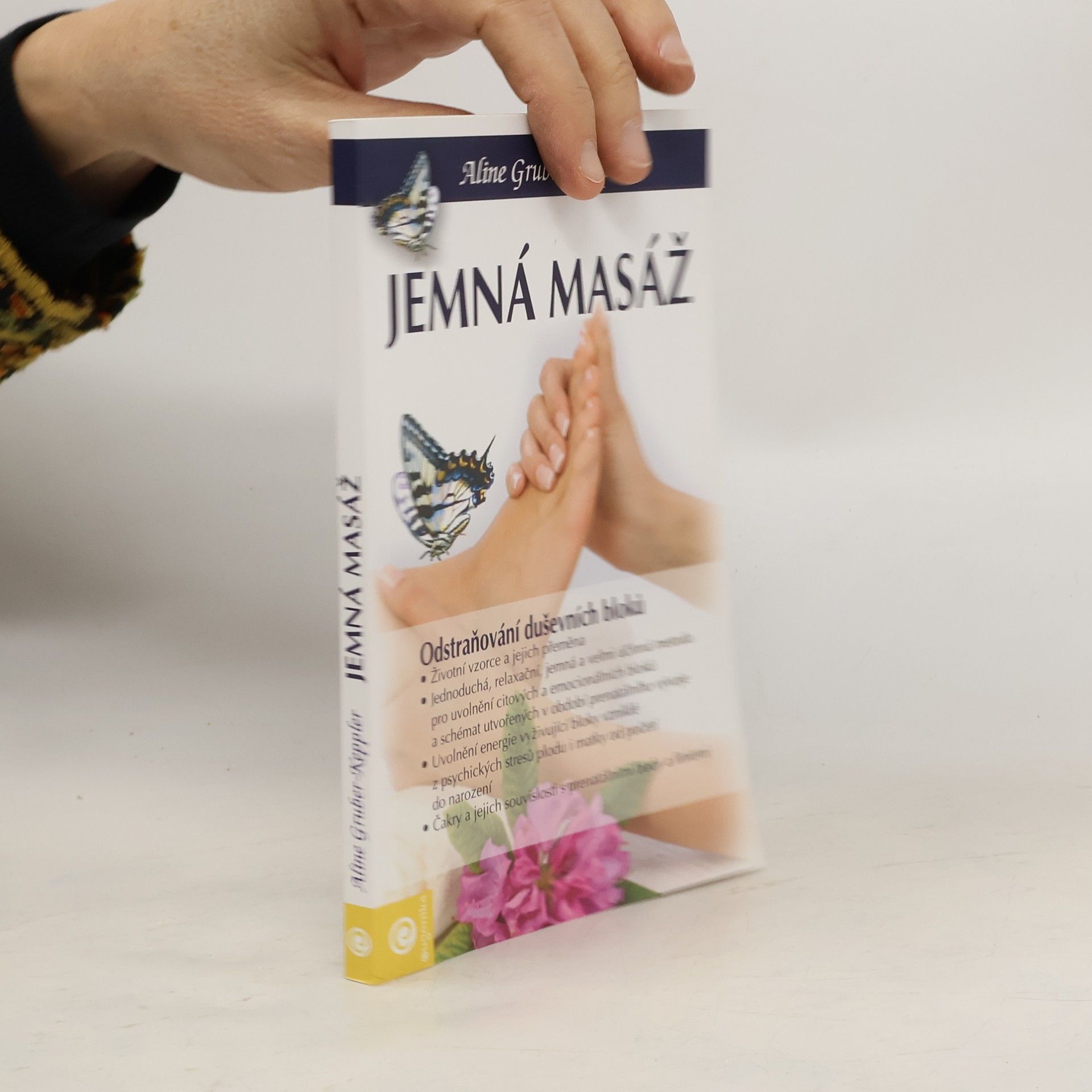 Aline Gruber Keppler Jemná masáž - Odstraňování duševních bloku