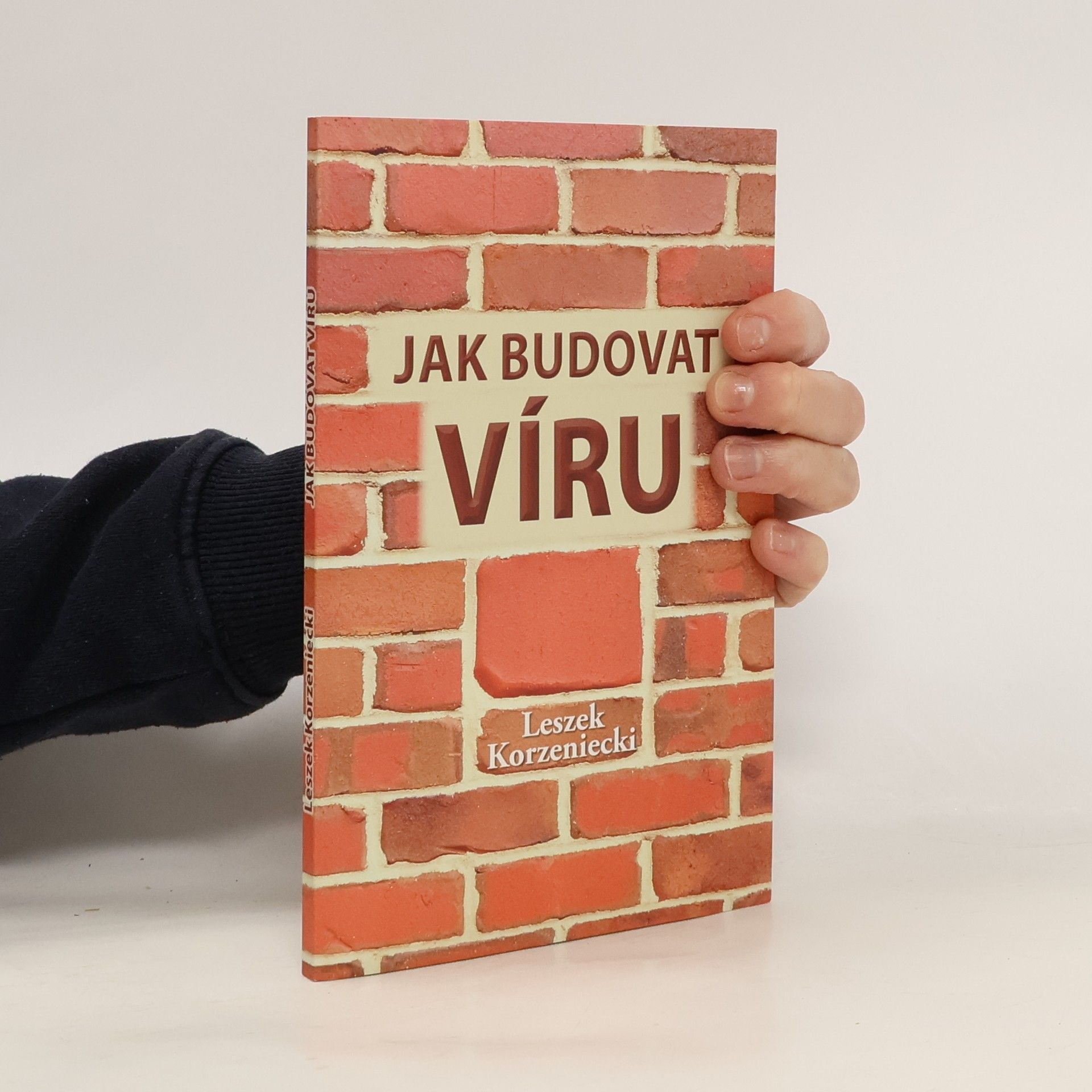 Leszek Korzeniecki Jak budovat víru