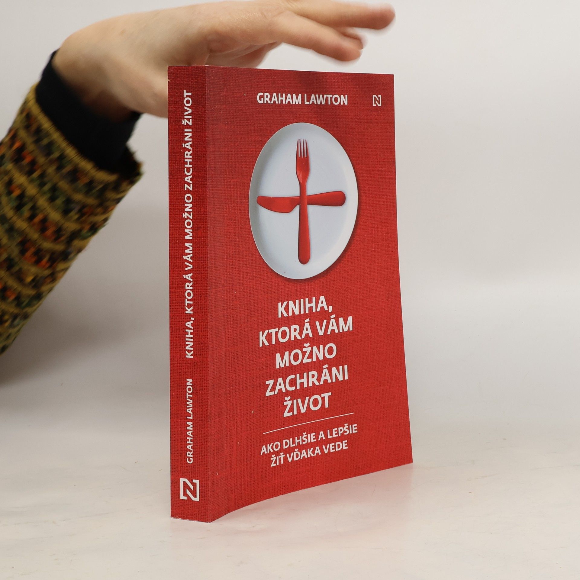 Graham Lawton Kniha, ktorá vám možno zachráni život: Ako dlhšie a lepšie žiť vďaka vede