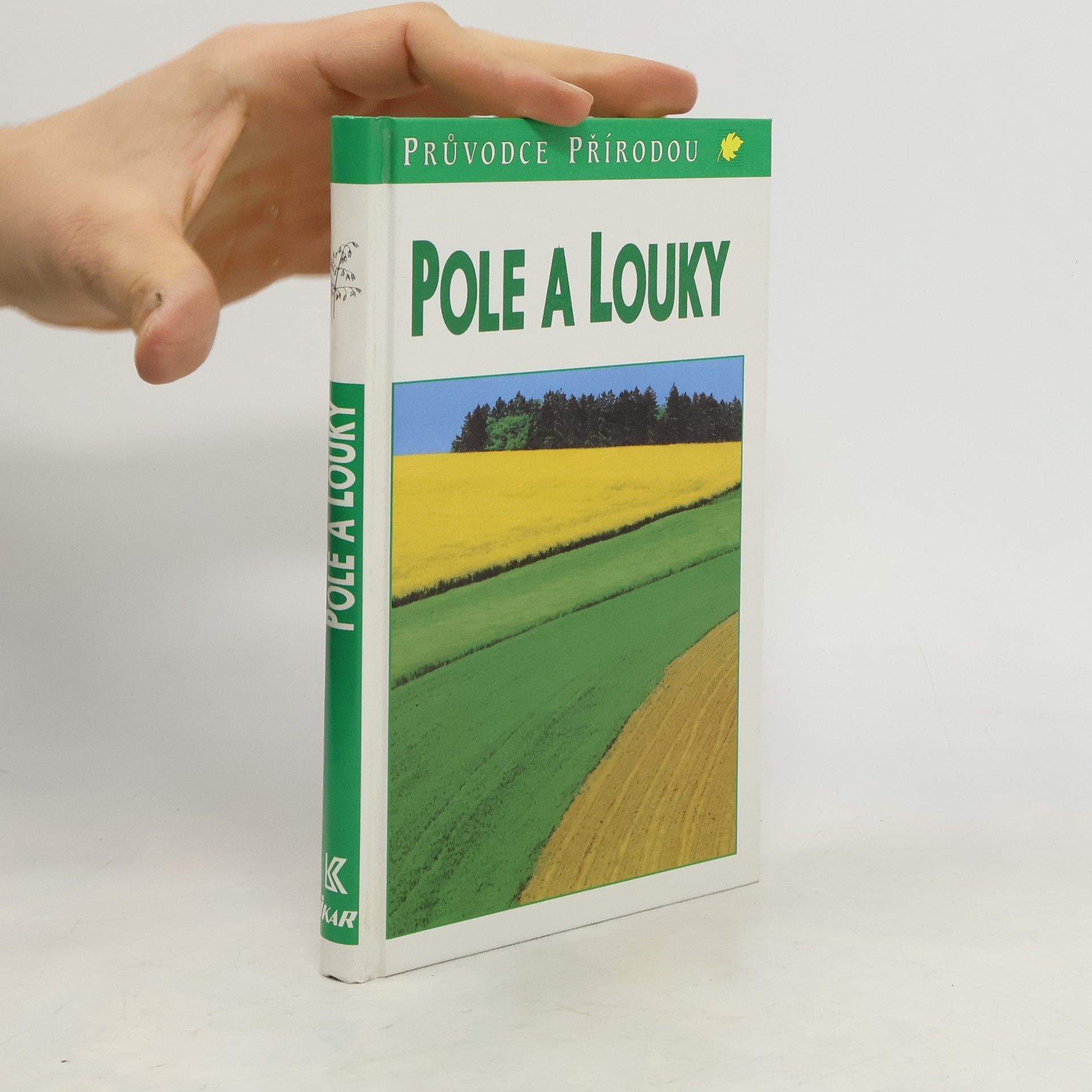 Josef Reichholf Pole a louky: Ekologie středoevropské kulturní krajiny