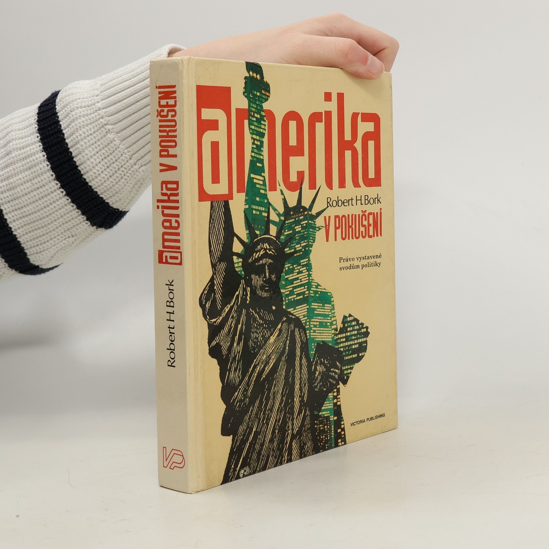 Amerika v pokušení : právo vystavené svodům politiky