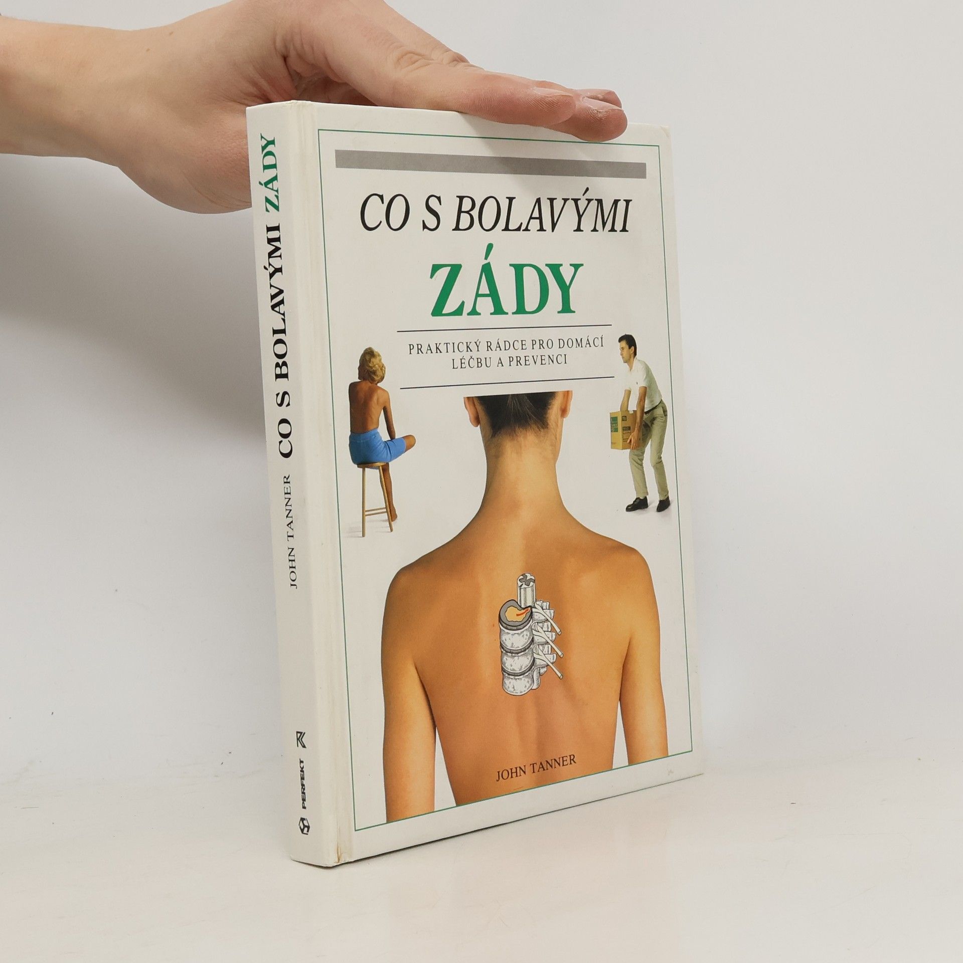 John Tanner Co s bolavými zády. Praktický rádce pro domácí léčbu a prevenci