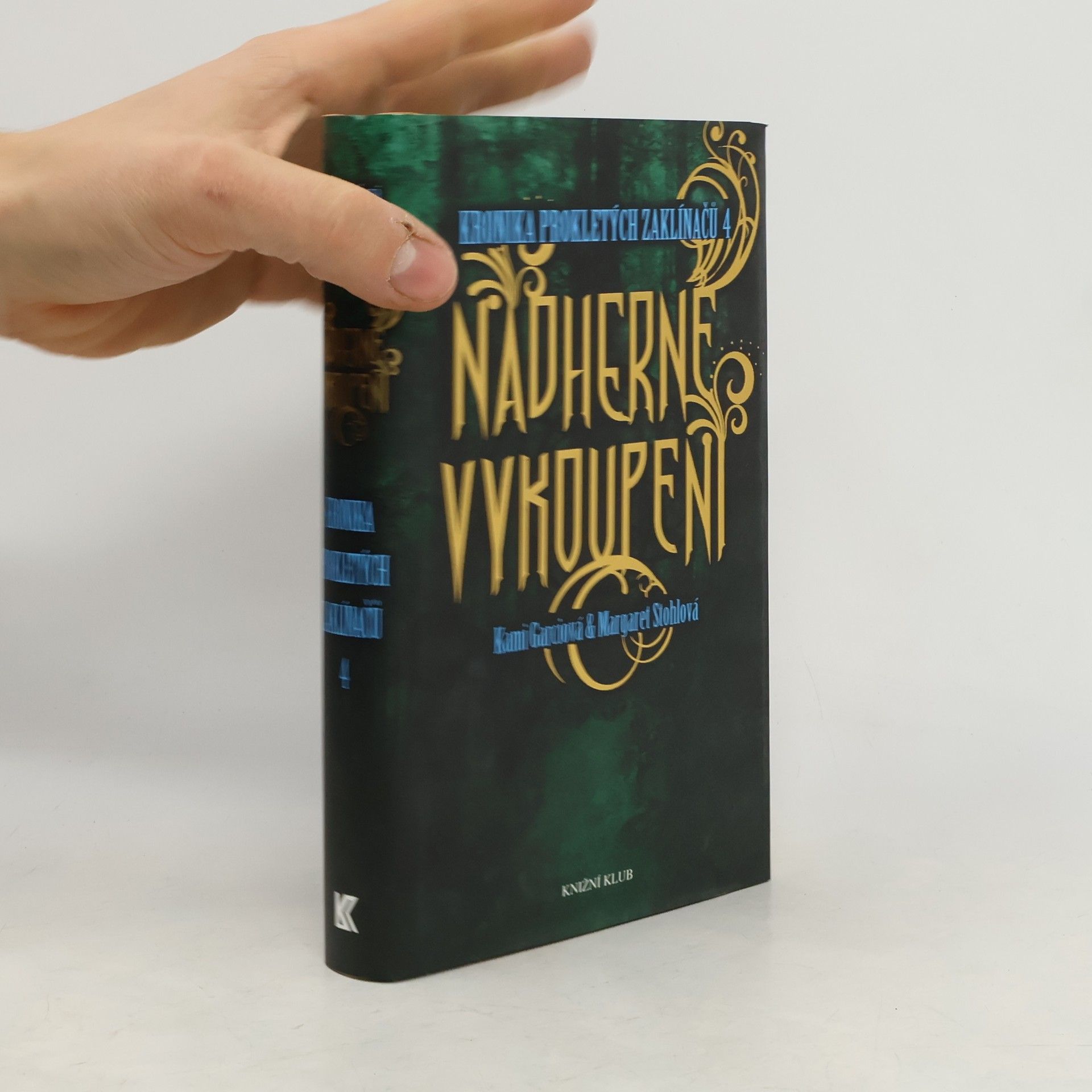 Kami Garcia Nádherné vykoupení : Kronika prokletých zaklínačů (4. díl)