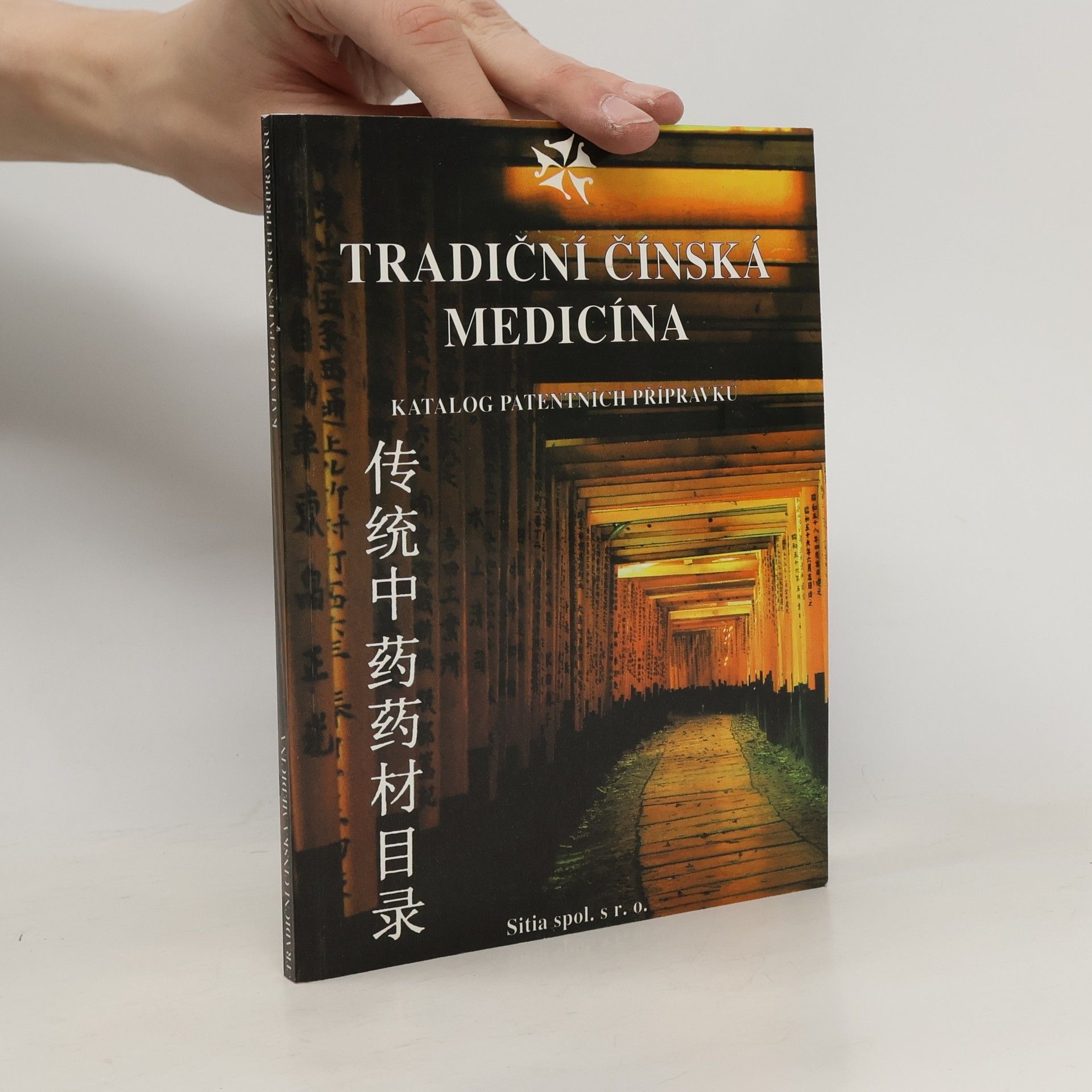 Kolektiv autorů Tradiční čínská medicína: Katalog patentních přípravků