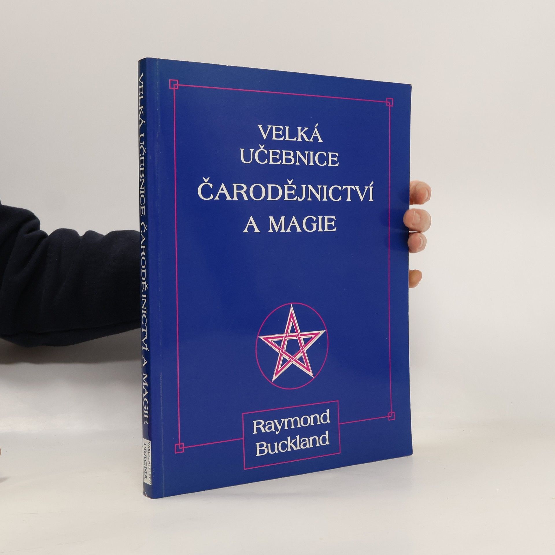 Raymond Buckland Velká učebnice čarodějnictví a magie