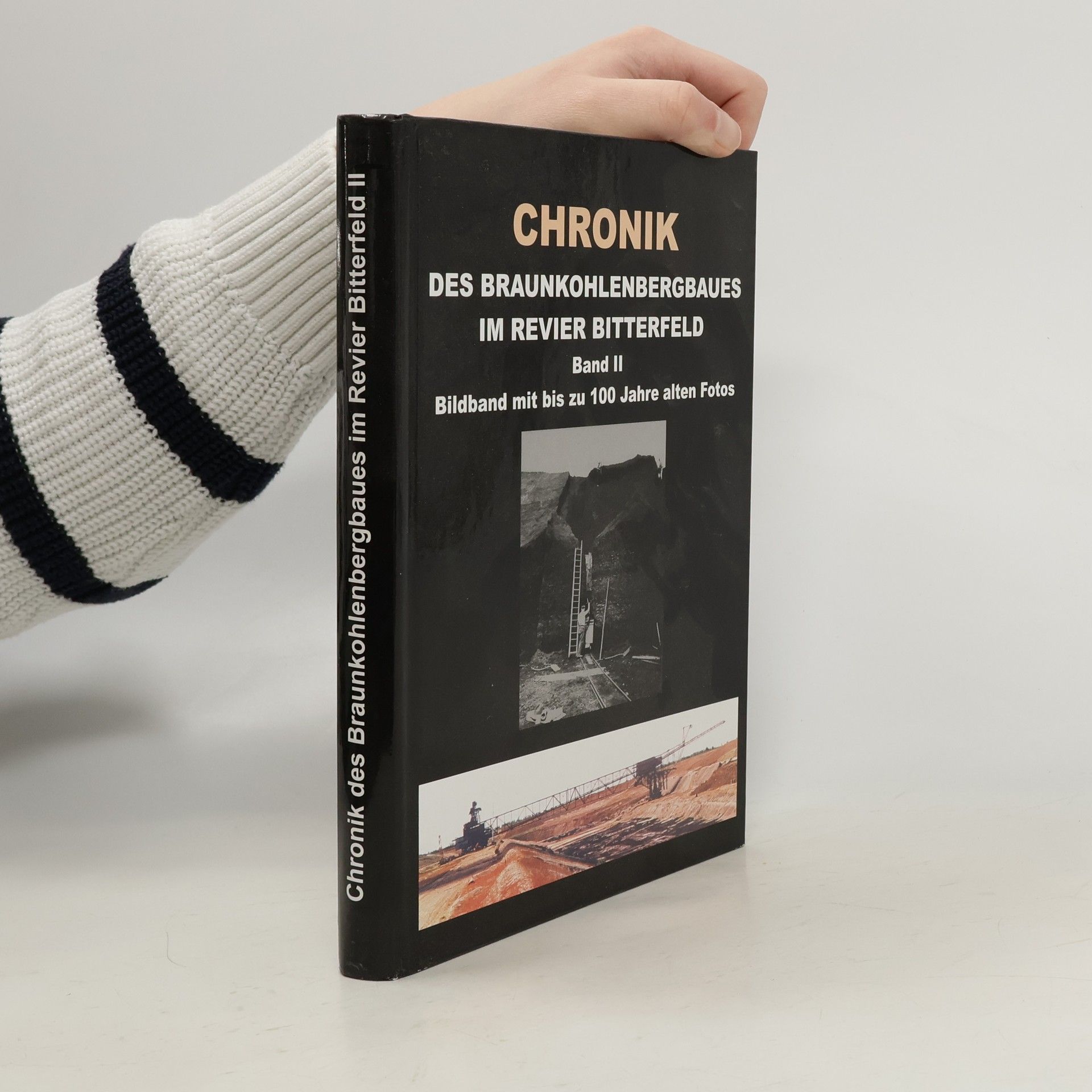 Autorenkollektiv Chronik des Braunkohlenbergbaues im Revier Bitterfeld. Band II.