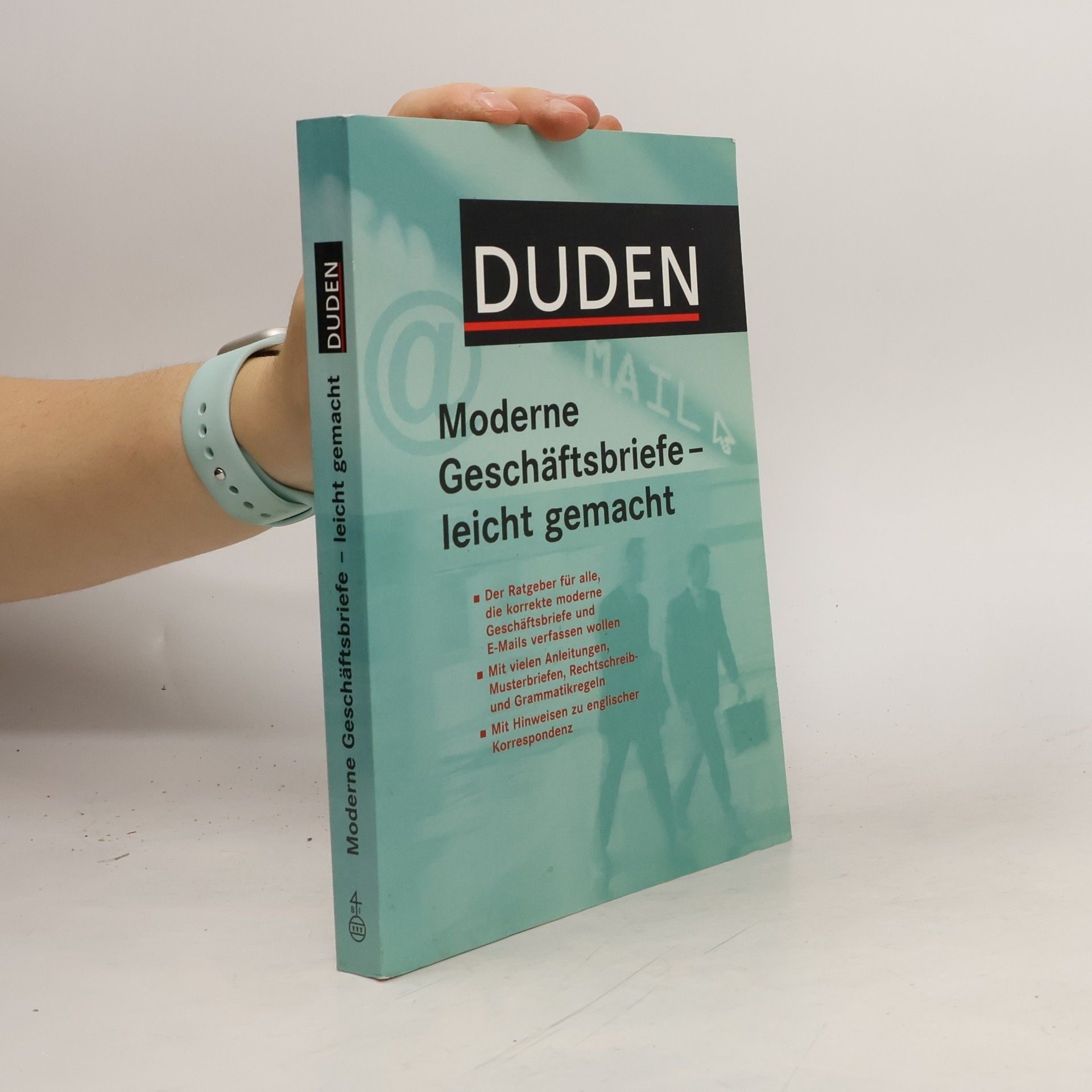 Duden. Moderne Geschäftsbriefe - leicht gemacht