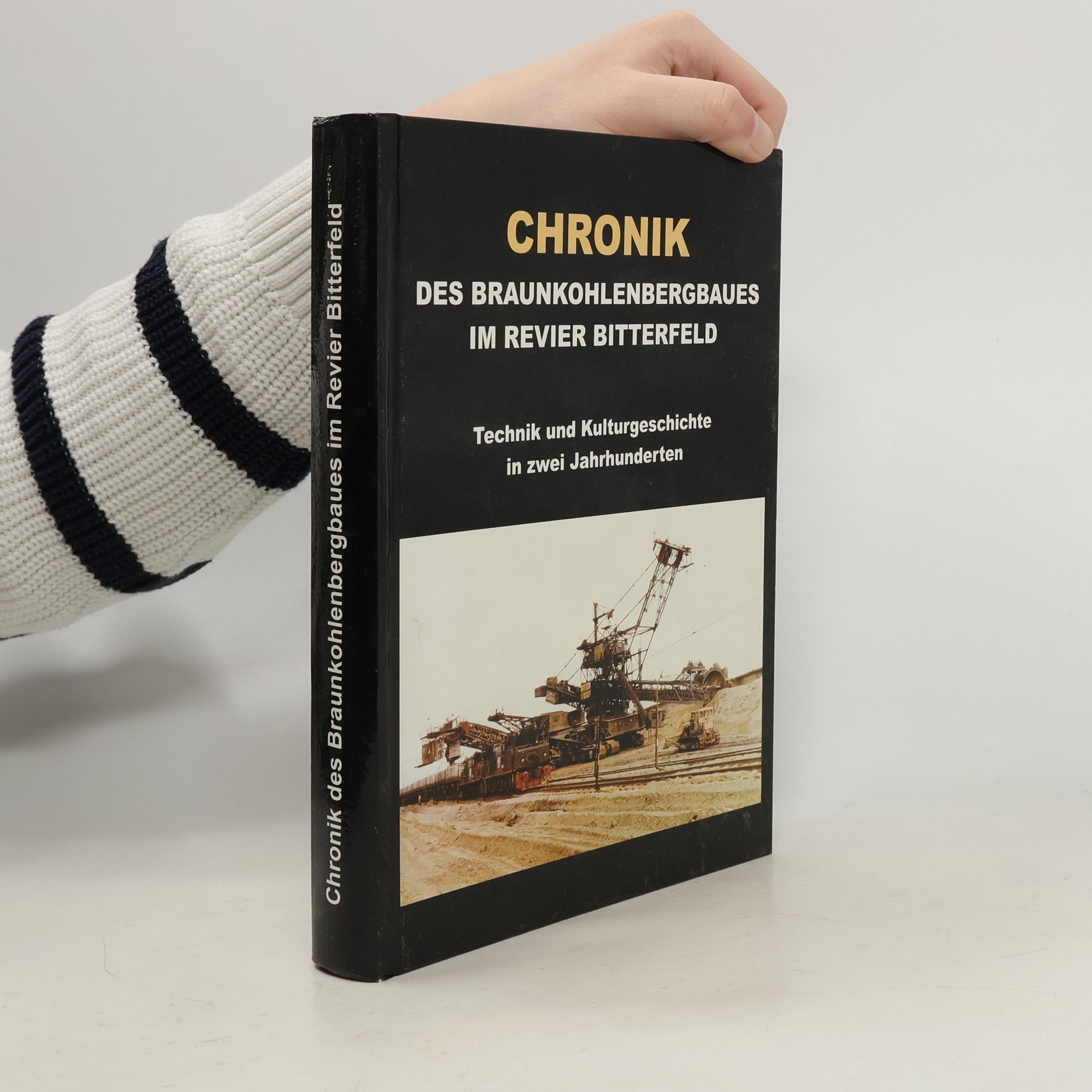 Autorenkollektiv Chronik des Braunkohlenbergbaues im Revier Bitterfeld