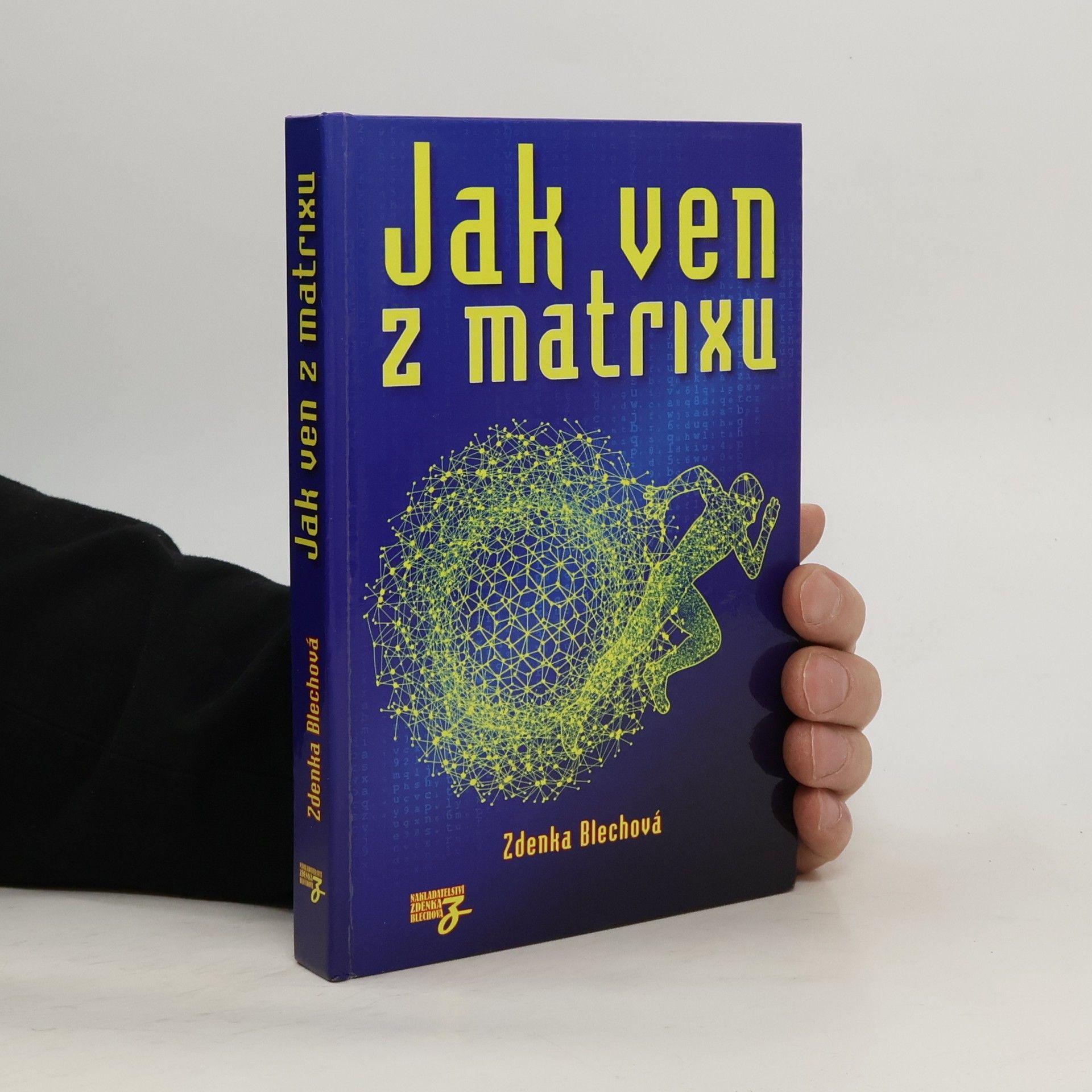 Zdenka Blechová Jak ven z matrixu