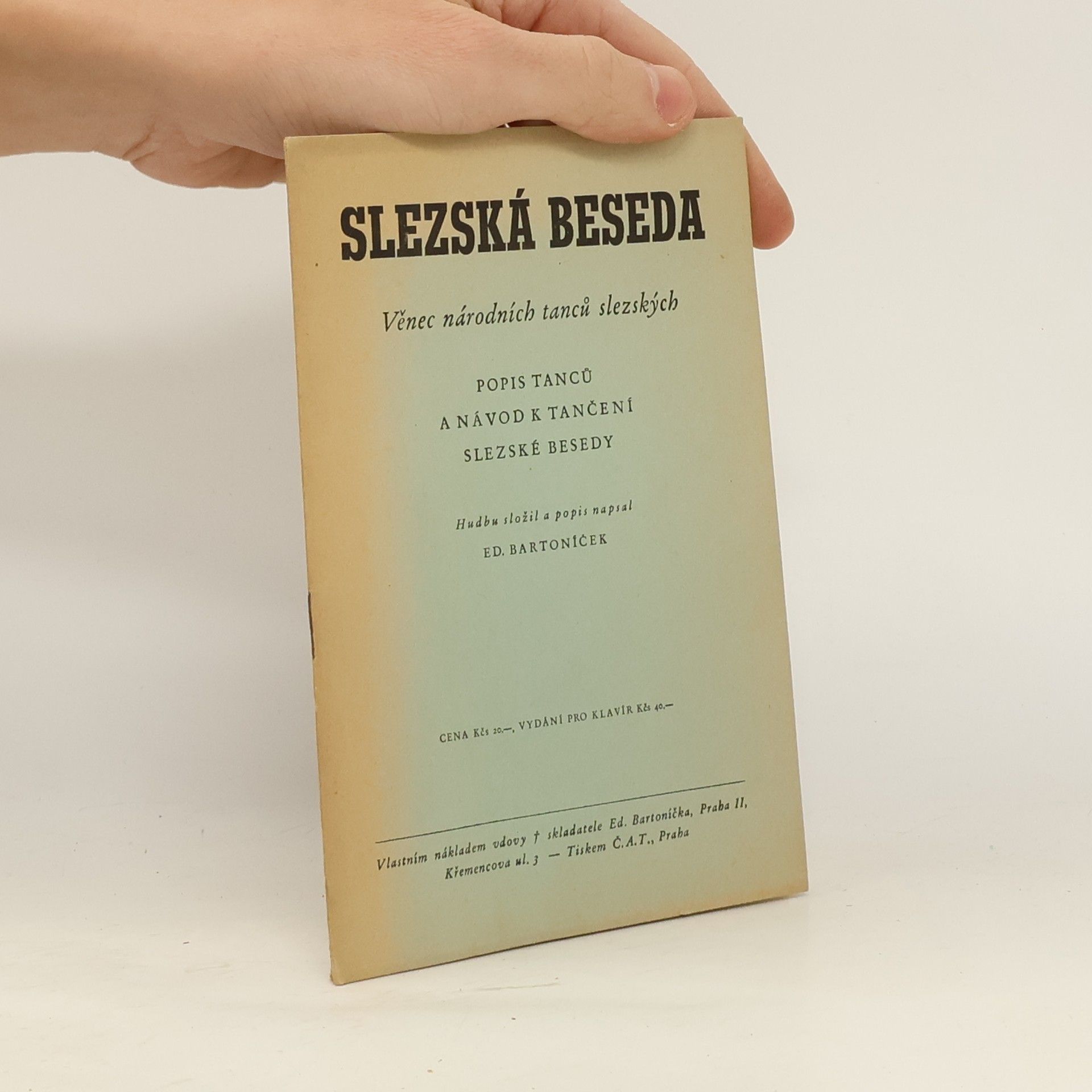 Eduard Bartoníček Slezská beseda. Věnec národních tanců slezských