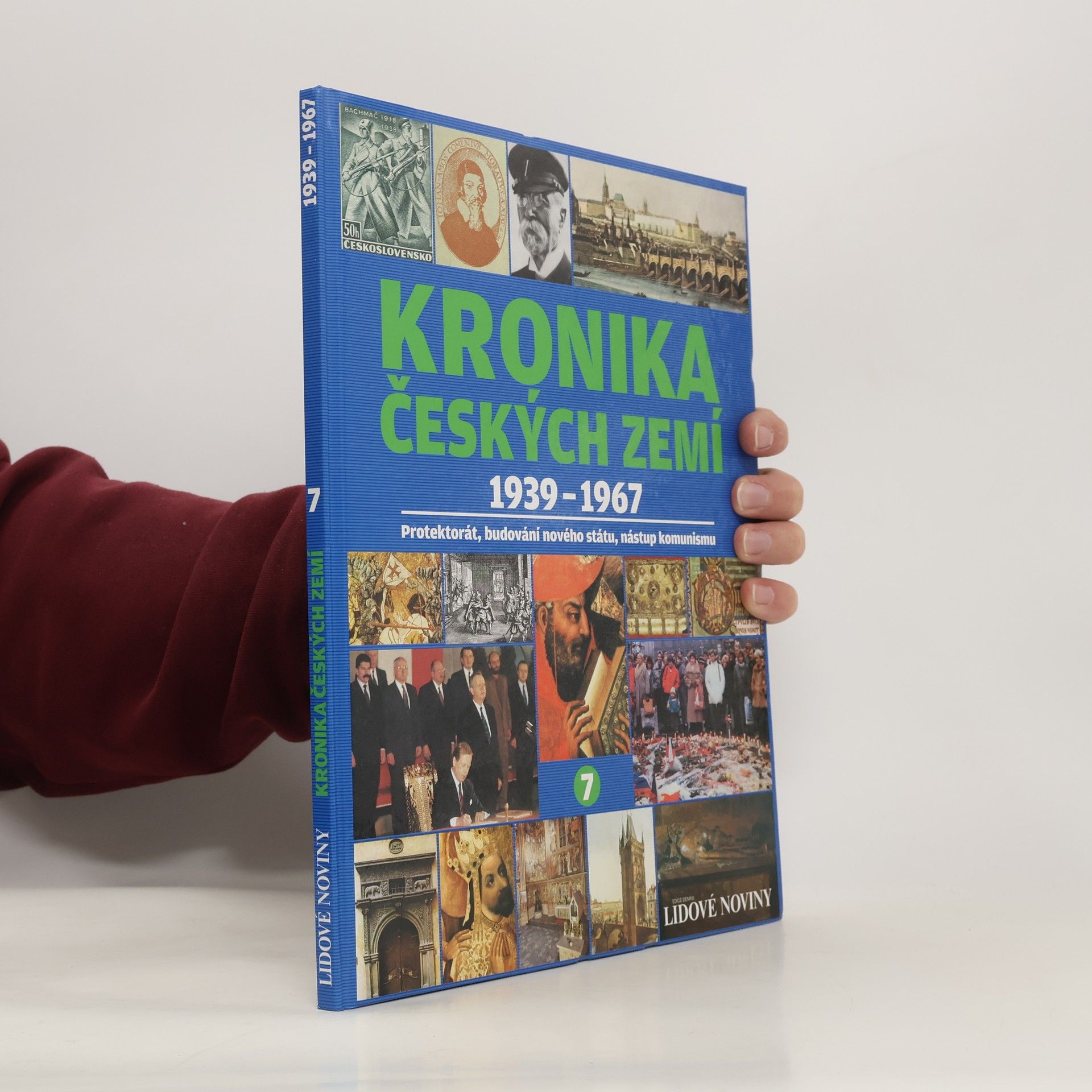 Kolektív autorov Kronika Českých zemí 7. 1939-1967. Protektorát, budování nového státu, nástup komunismu