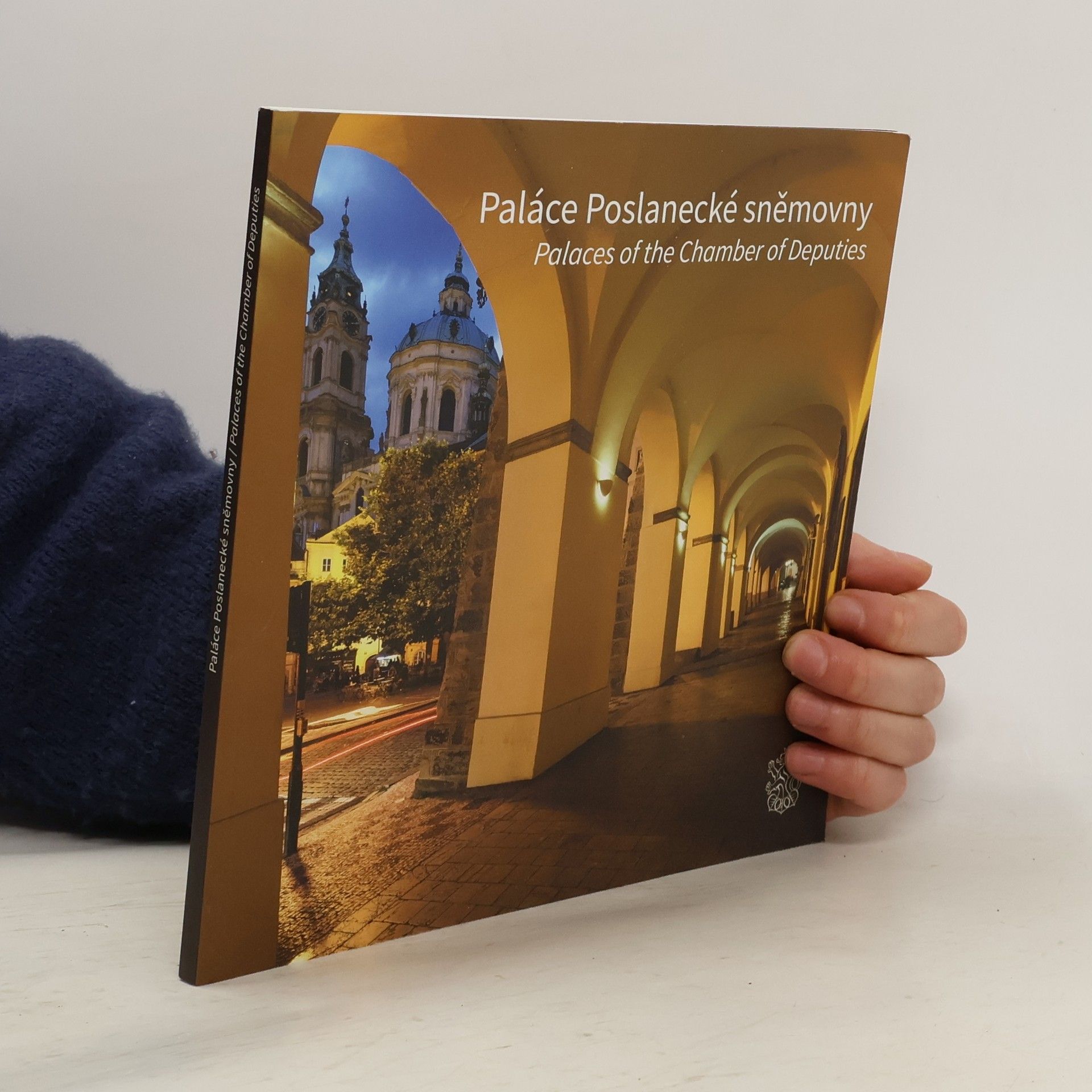 Kolektív autorov Paláce Poslanecké sněmovny = Palaces of the Chamber of Deputies