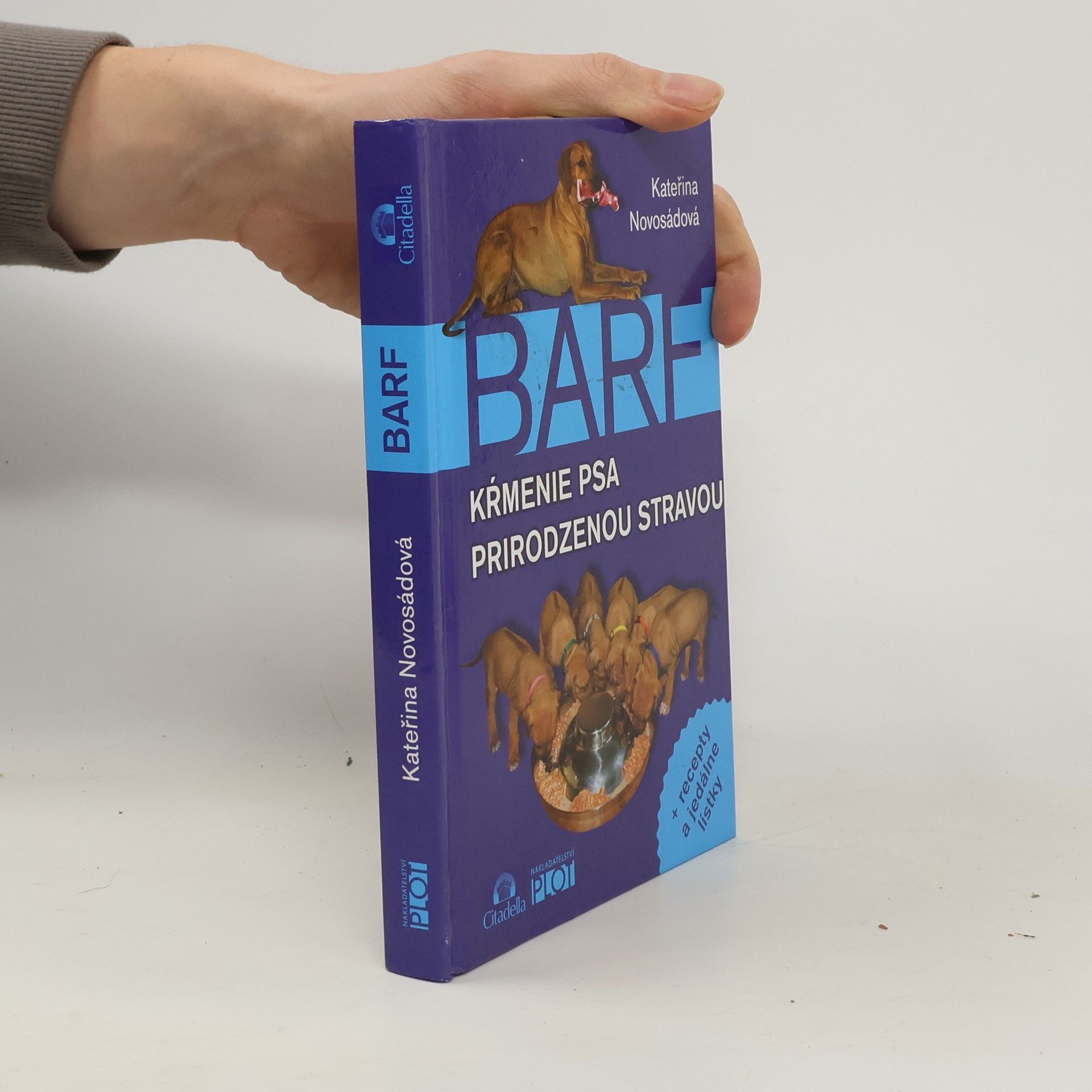 Kateřina Novosádová BARF - Kŕmenie psa prirodzenou stravou