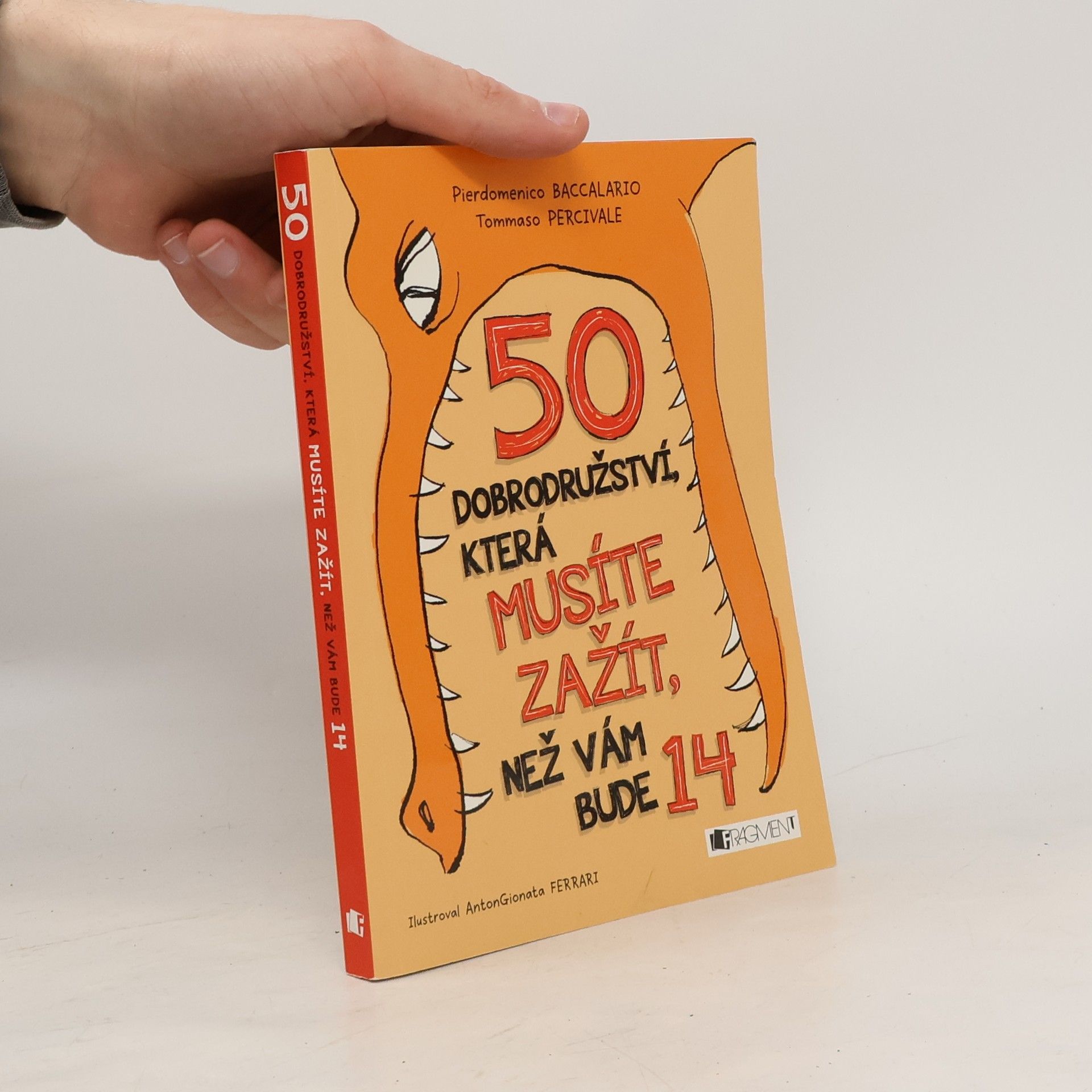 Autorenkollektiv 50 dobrodružství, která musíte zažít, než vám bude 14