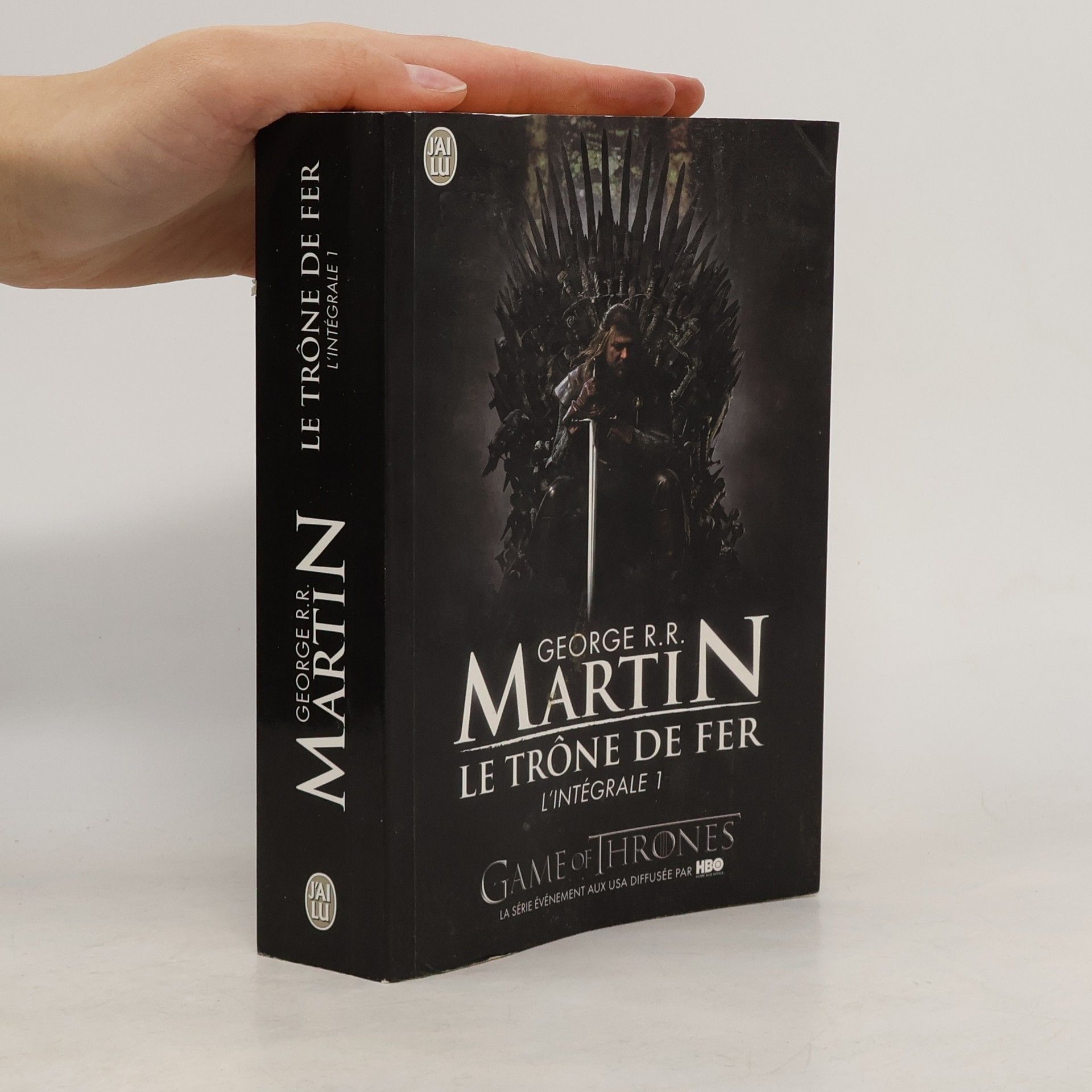 George R. R. Martin Le Trône de Fer - l'intégrale 1