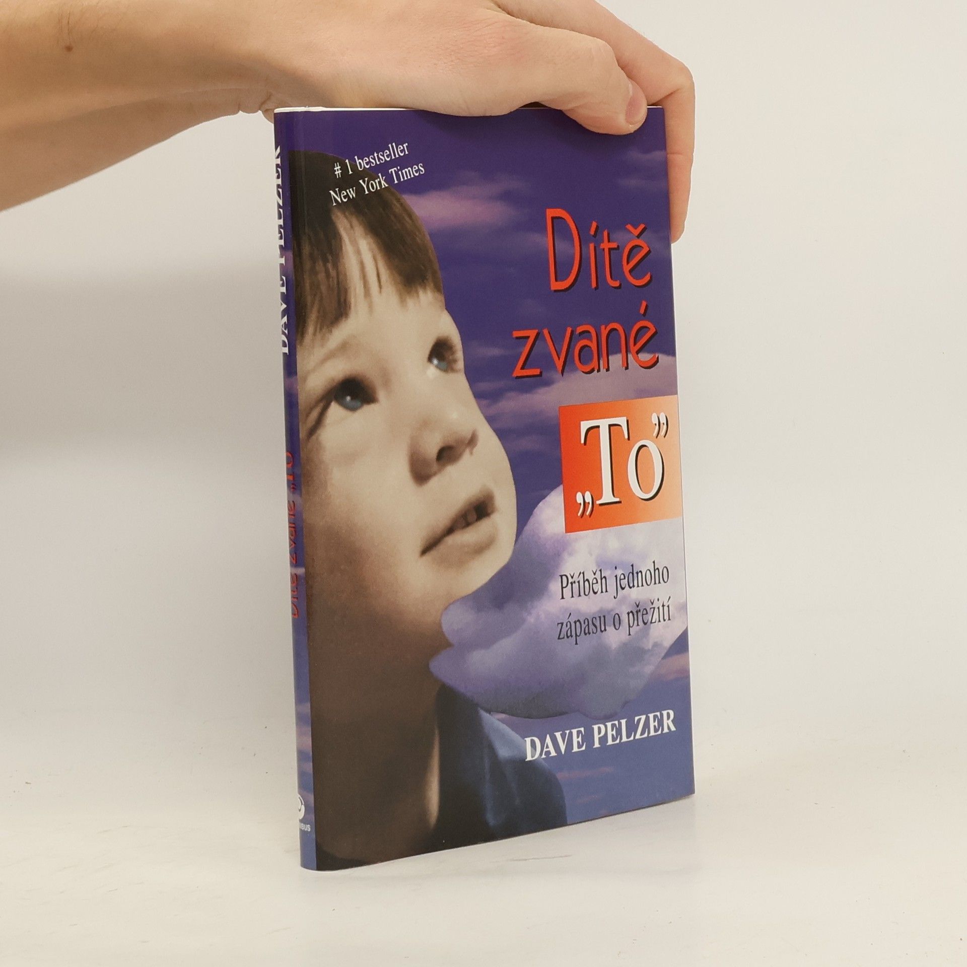 Dave Pelzer Dítě zvané "To"