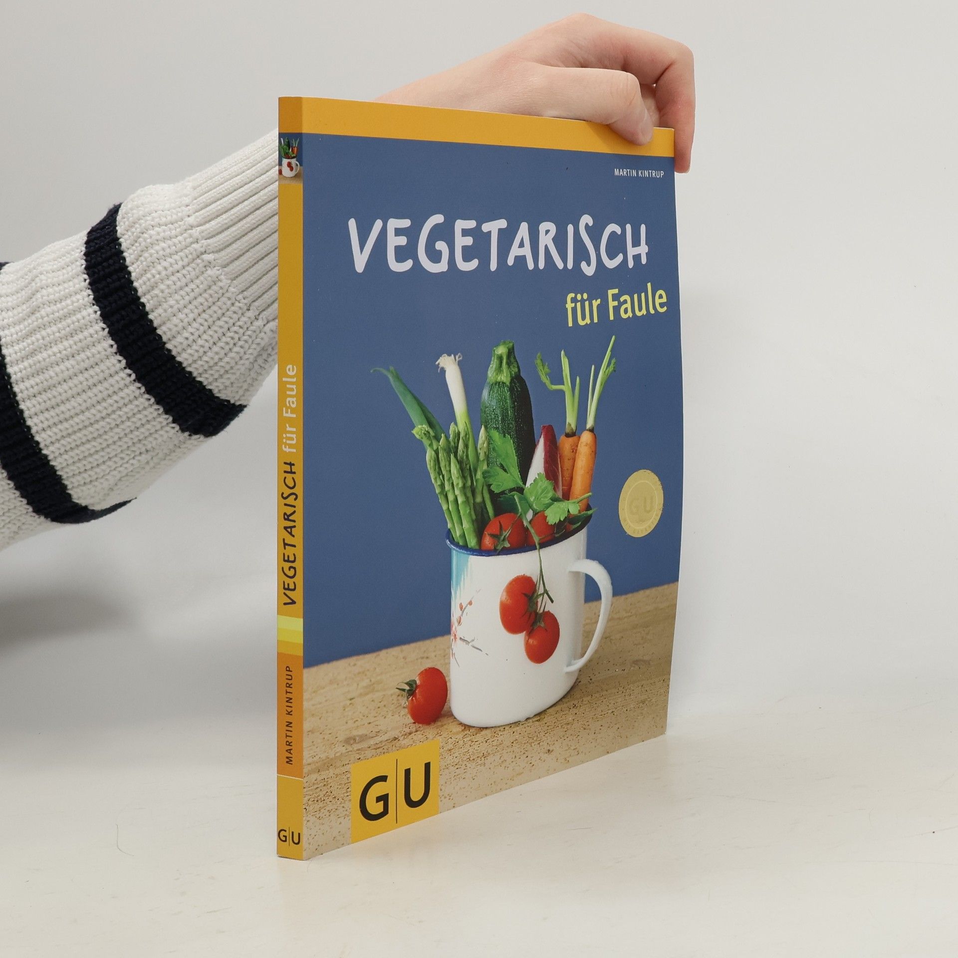 Martin Kintrup Vegetarisch für Faule