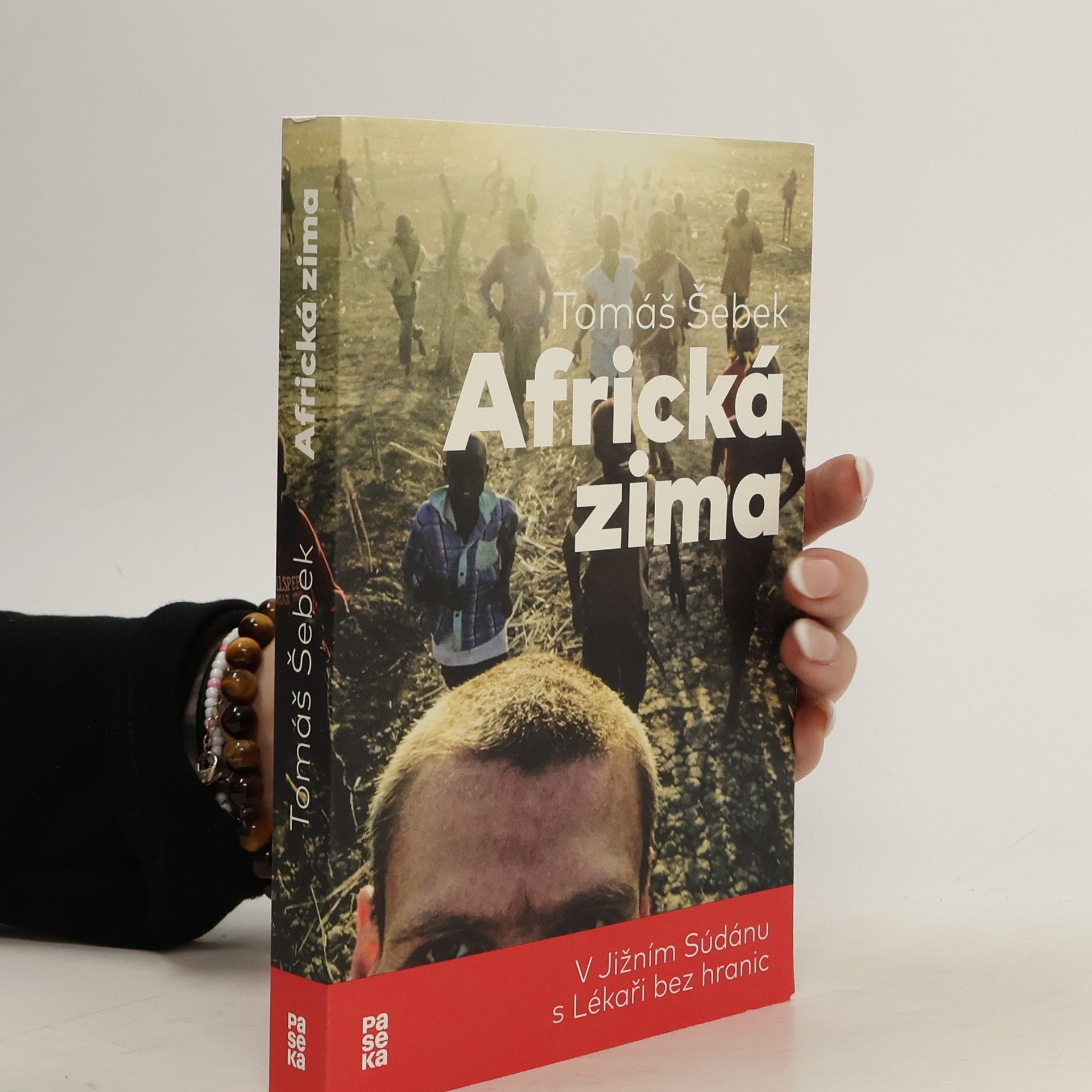 Tomáš Šebek Africká zima: V Jižním Súdánu s Lékaři bez hranic