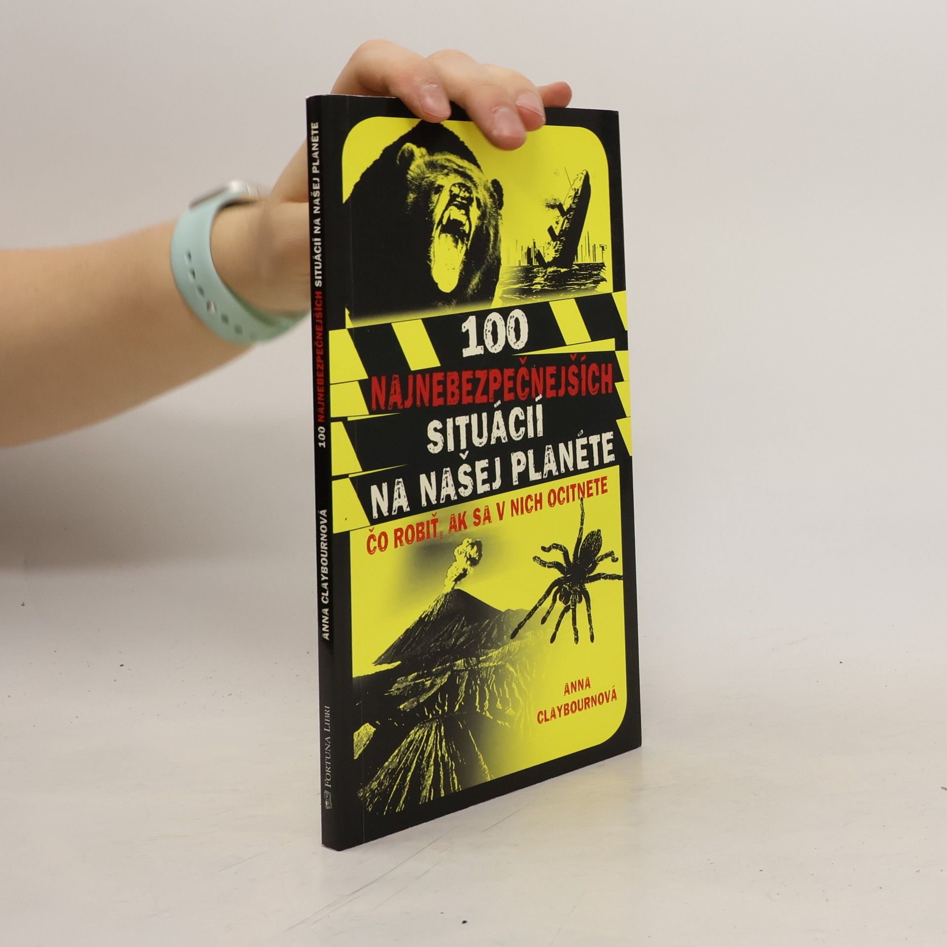 Anna Claybourne 100 najnebezpečnejších situácií na našej planéte