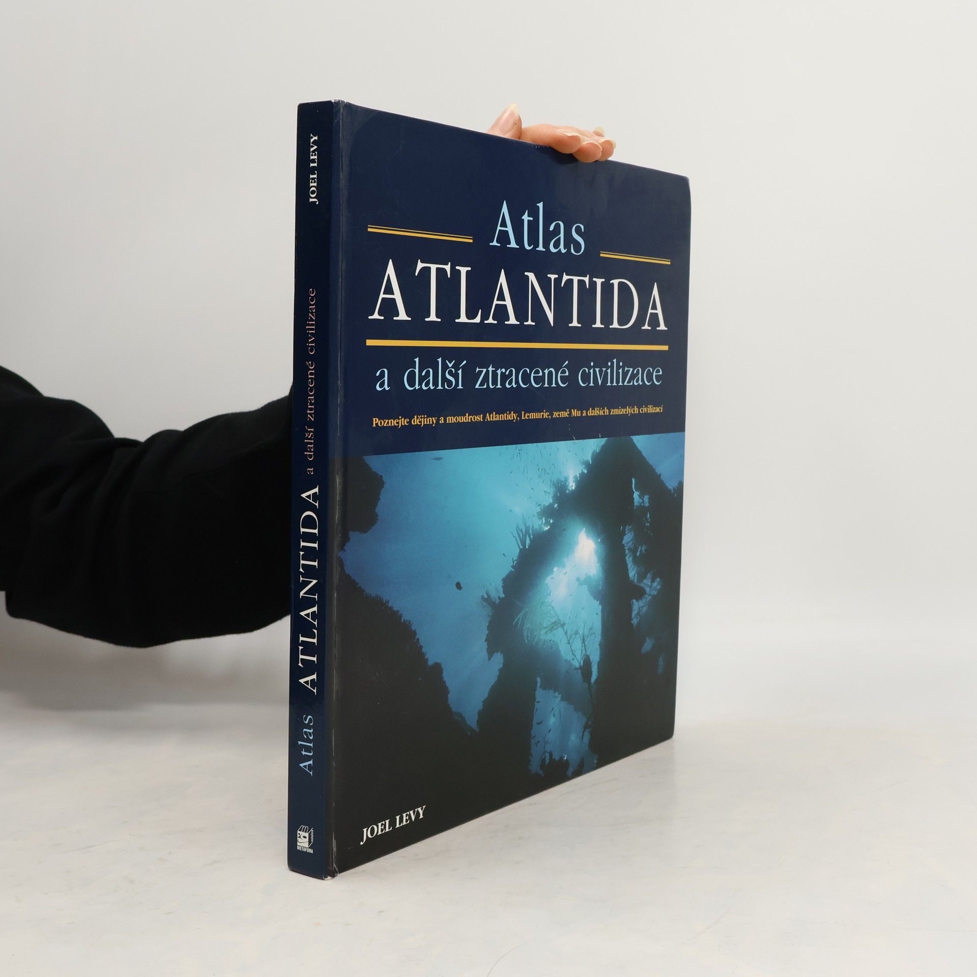 Joel Levy Atlantida a další ztracené civilizace